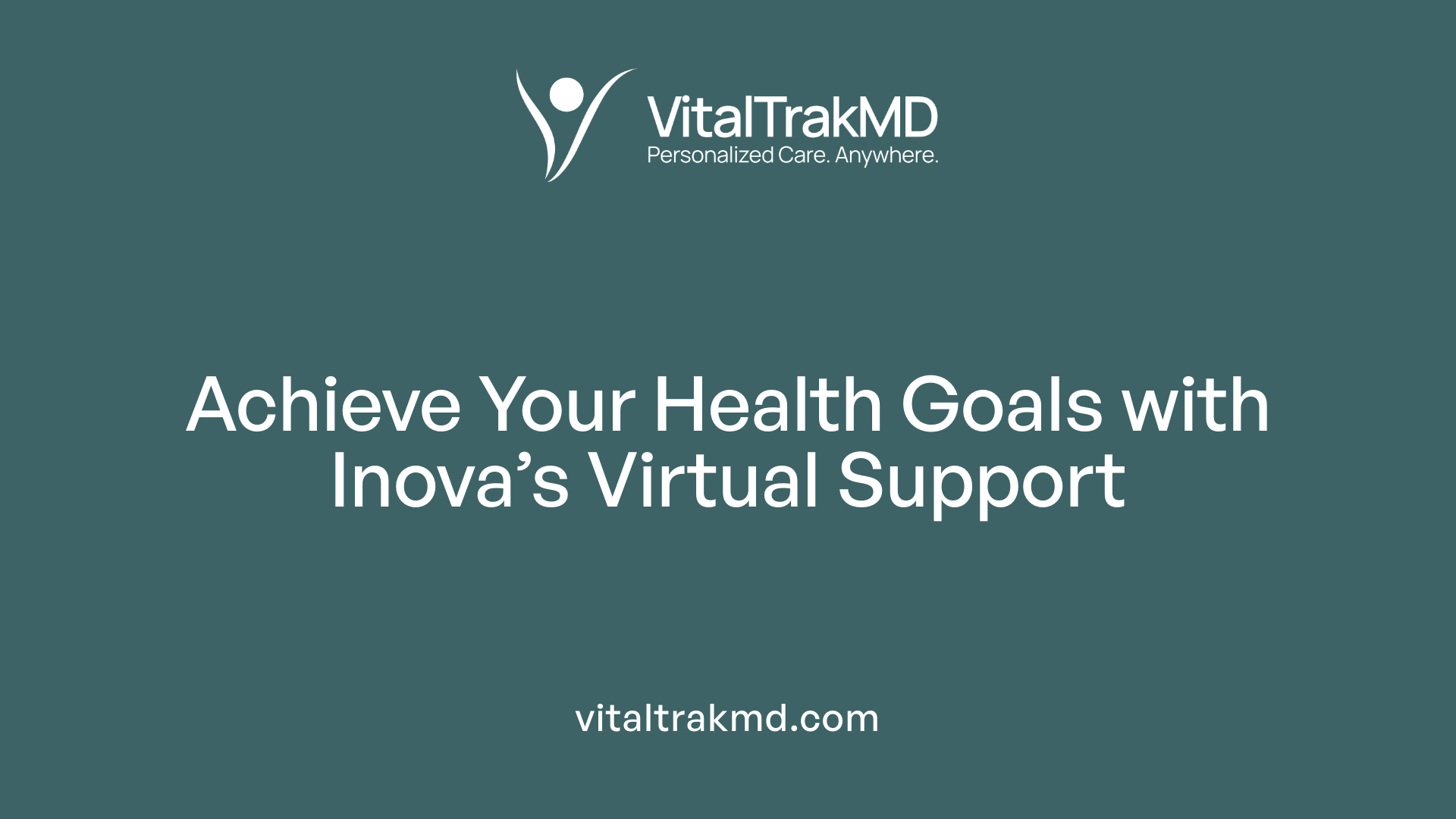 Achieve Your Health Goals with Inova’s Virtual Support