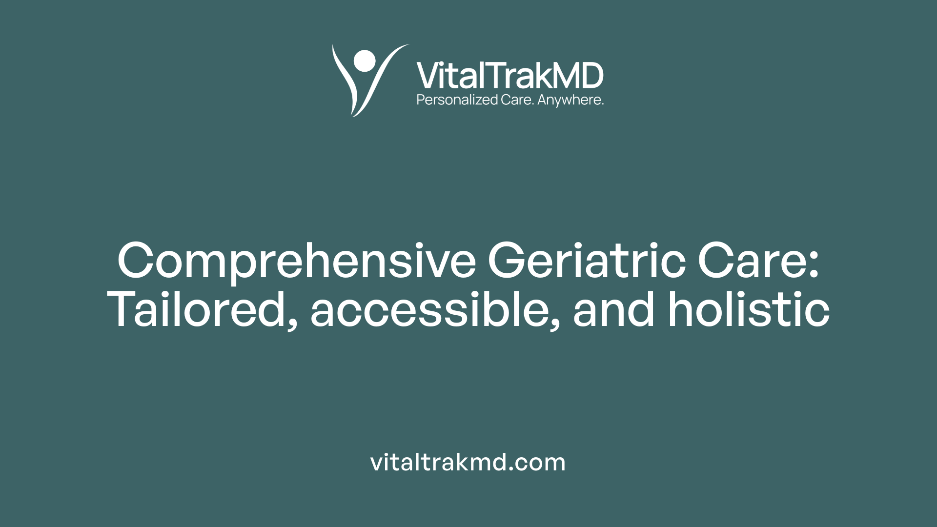 Comprehensive Geriatric Care: Tailored, accessible, and holistic