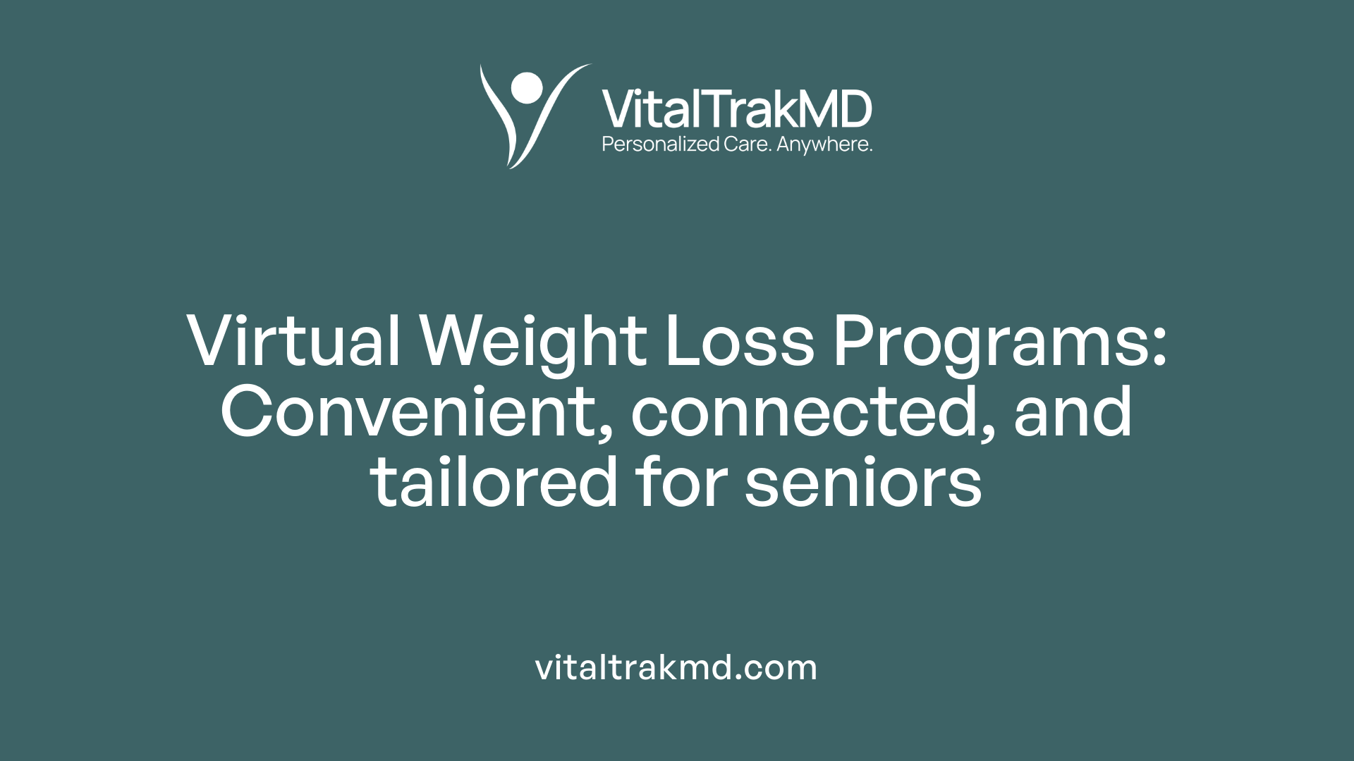 Virtual Weight Loss Programs: Convenient, connected, and tailored for seniors