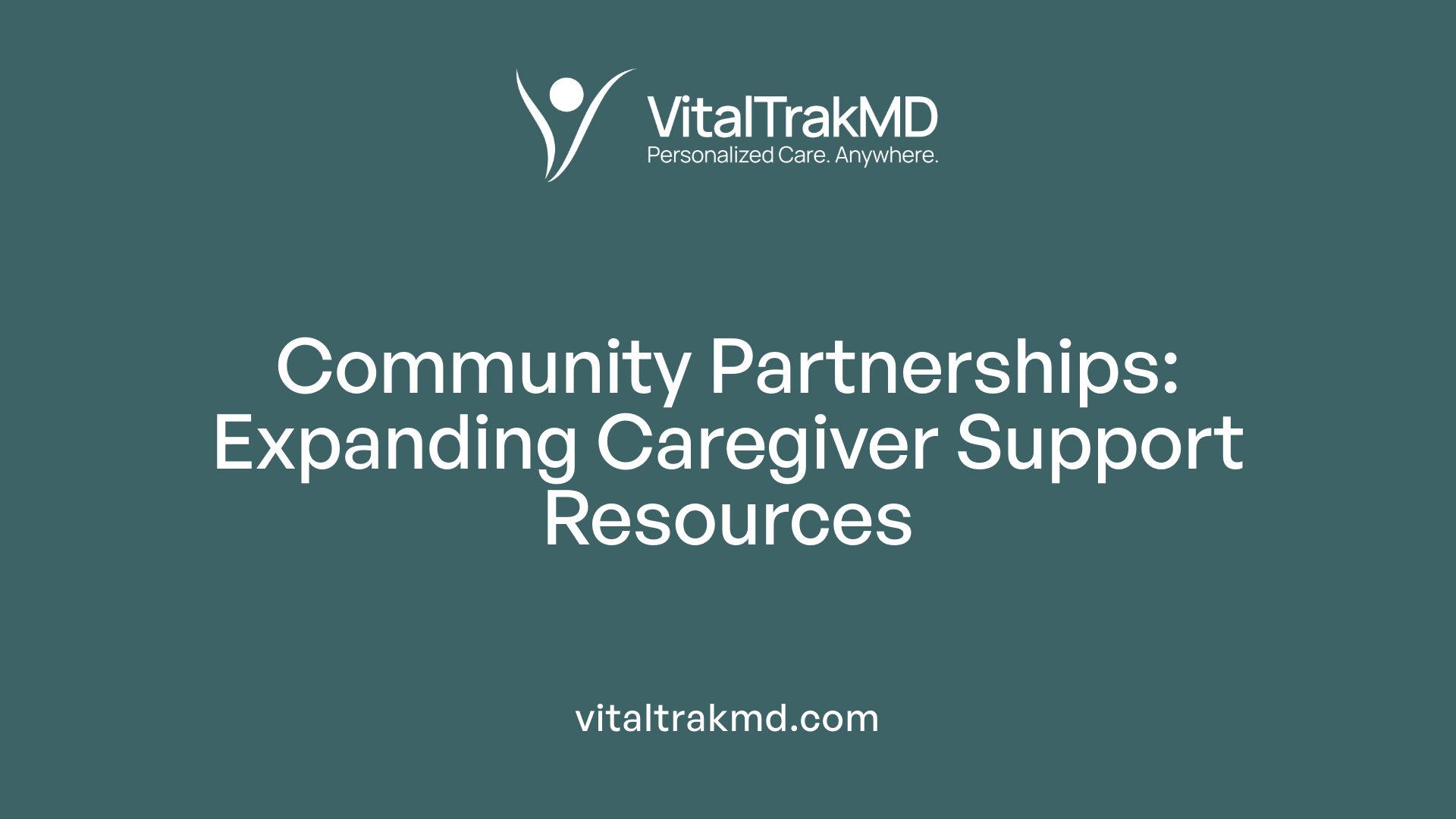 Community Partnerships: Expanding Caregiver Support Resources