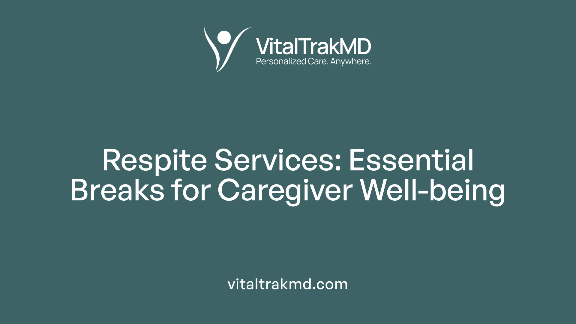 Respite Services: Essential Breaks for Caregiver Well-being
