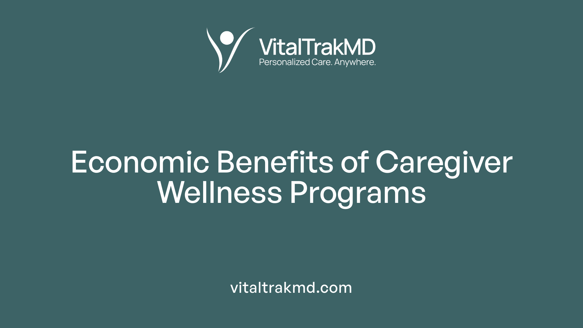 Economic Benefits of Caregiver Wellness Programs