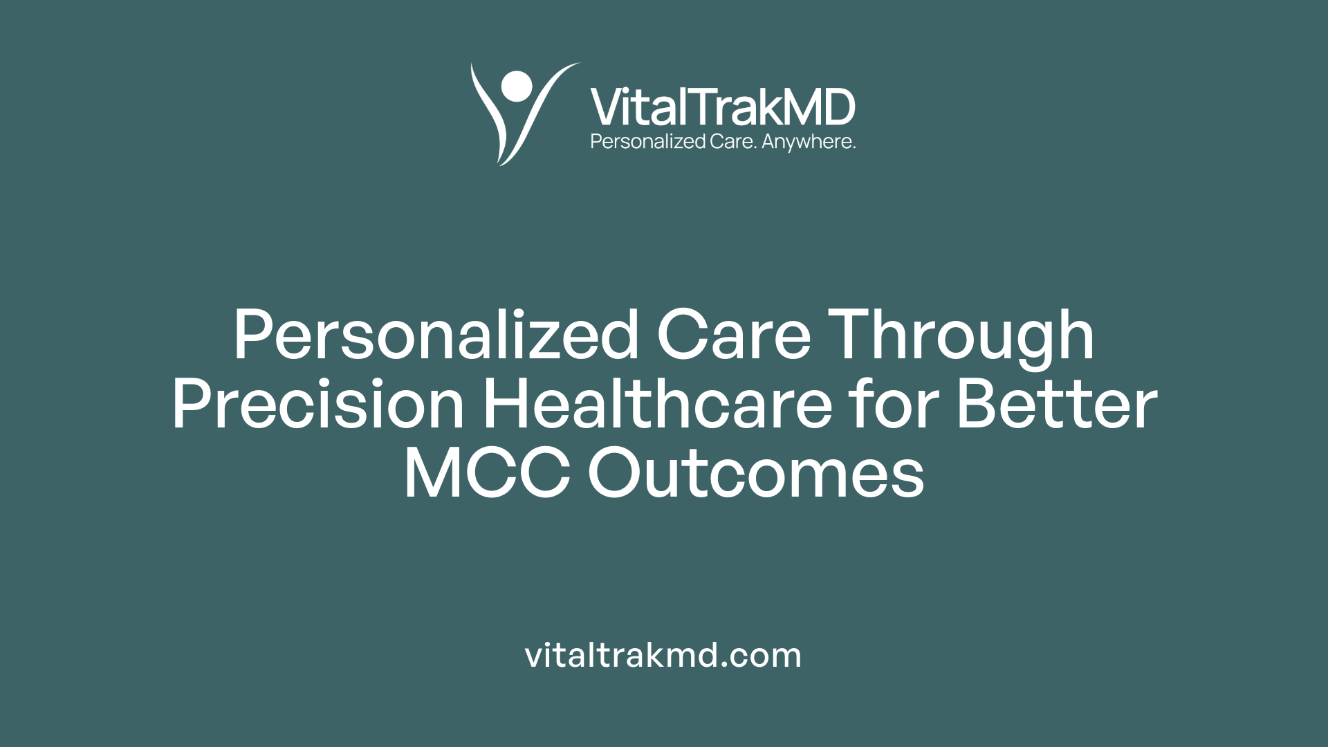 Personalized Care Through Precision Healthcare for Better MCC Outcomes