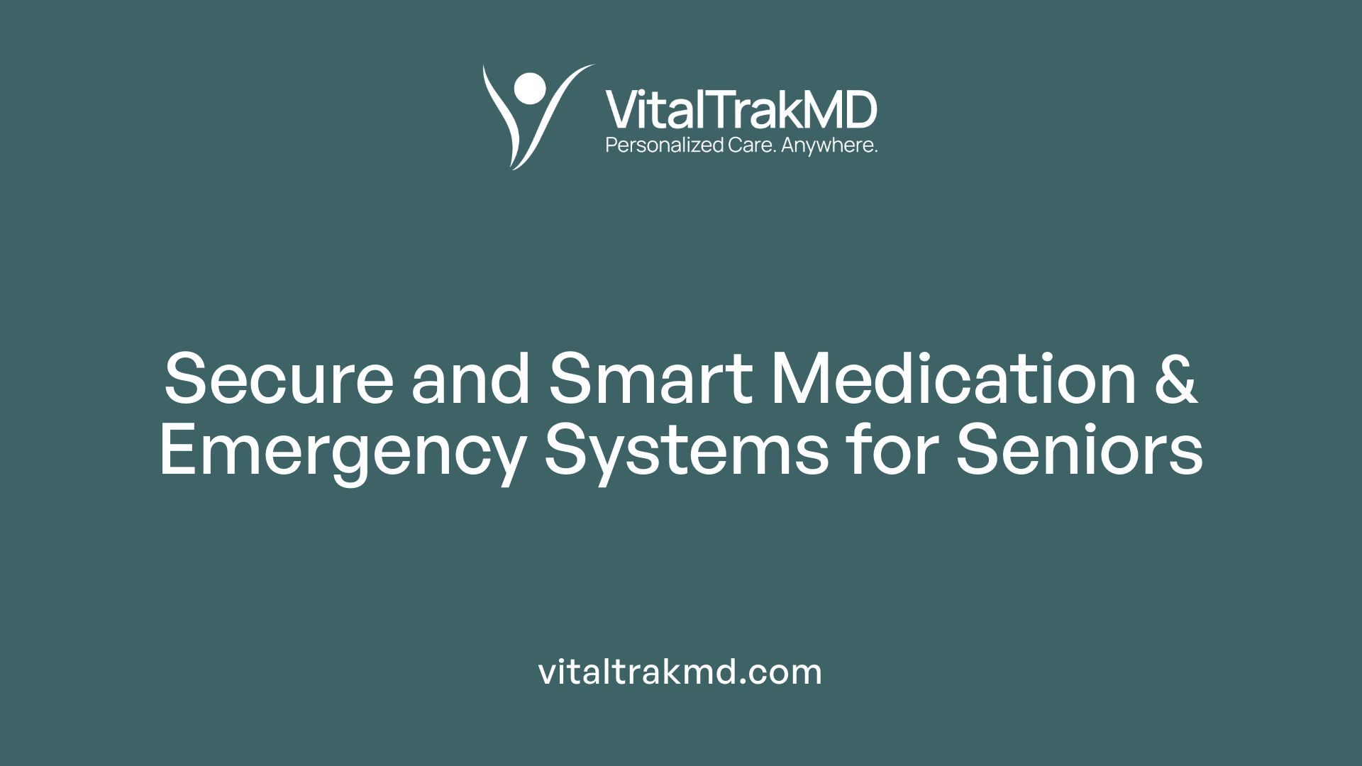 Secure and Smart Medication &amp; Emergency Systems for Seniors