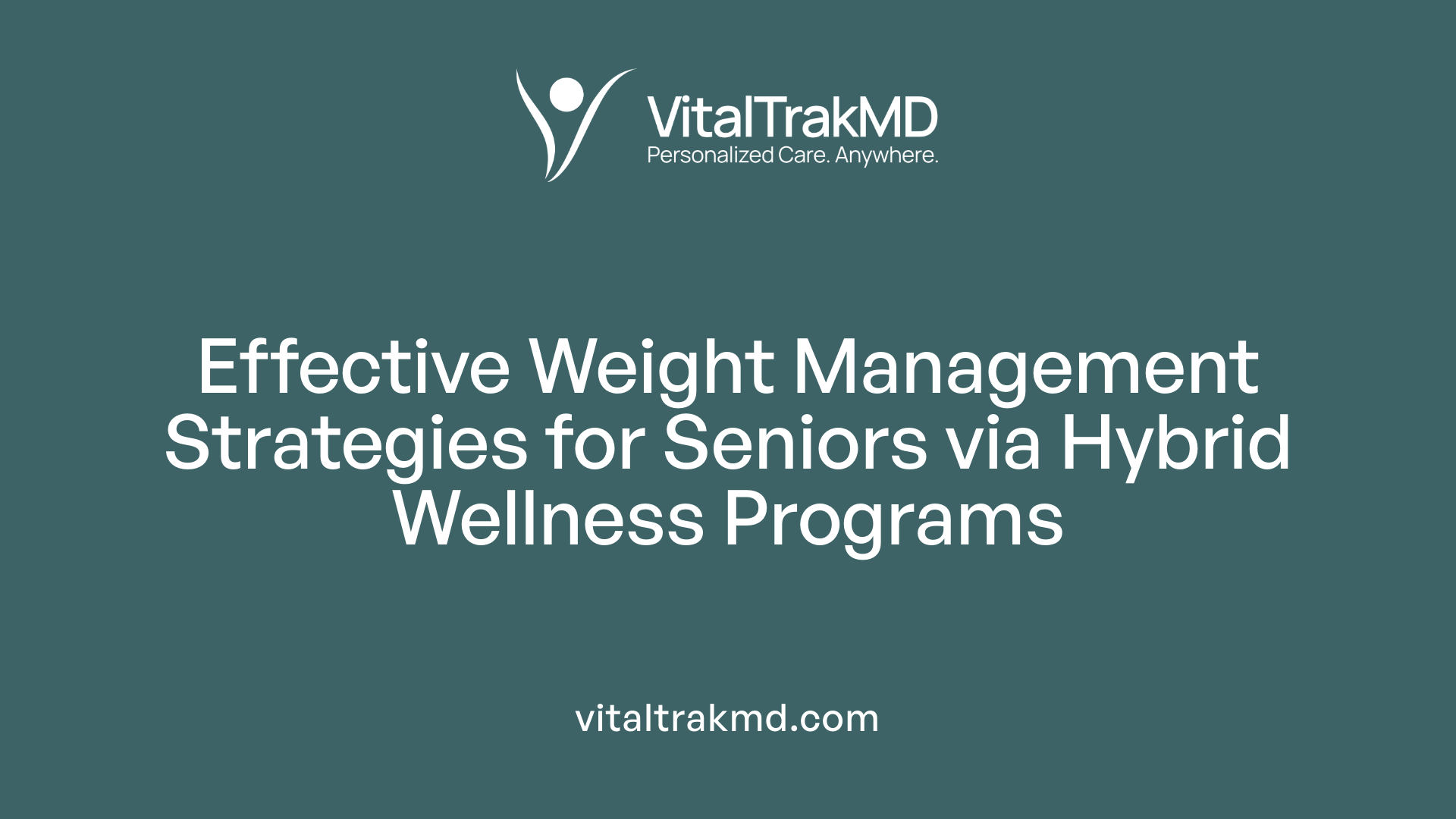 Effective Weight Management Strategies for Seniors via Hybrid Wellness Programs