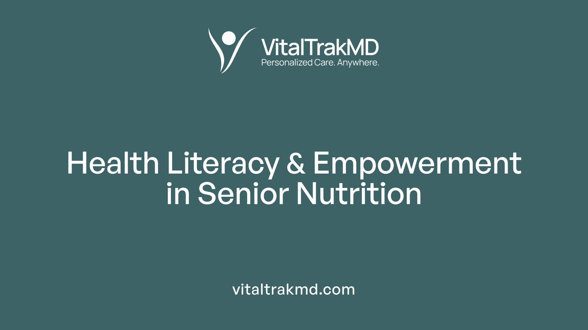 Health Literacy & Empowerment in Senior Nutrition