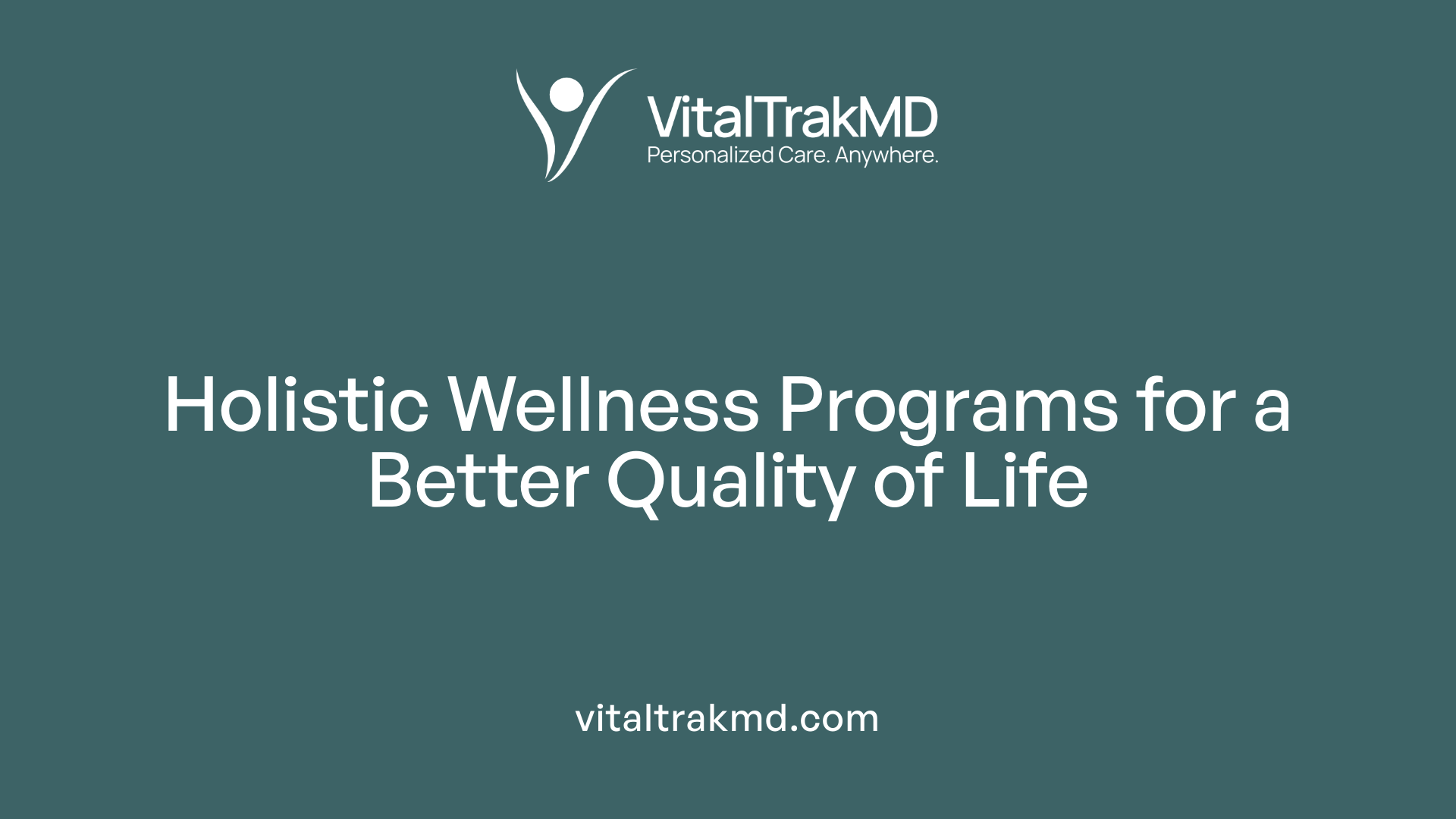 Holistic Wellness Programs for a Better Quality of Life