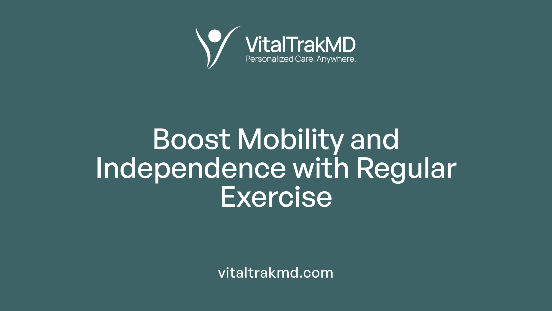 Boost Mobility and Independence with Regular Exercise