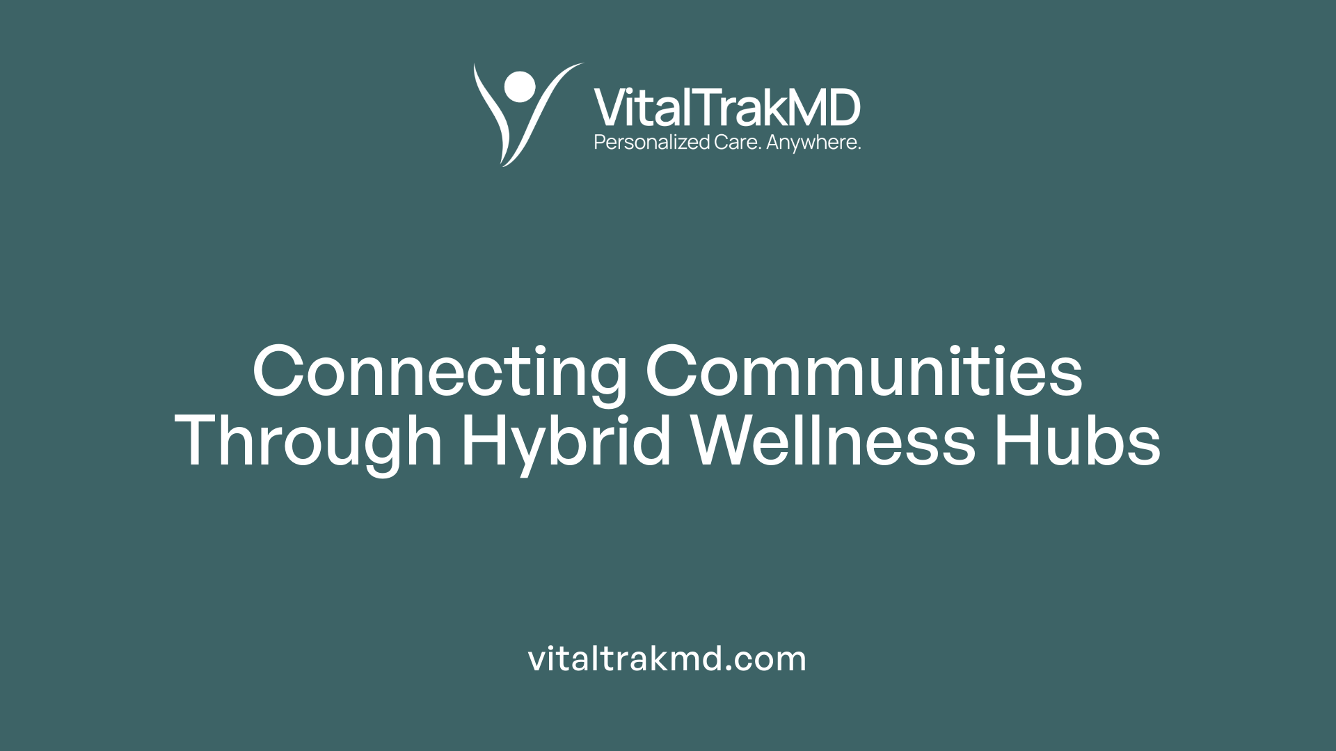 Connecting Communities Through Hybrid Wellness Hubs