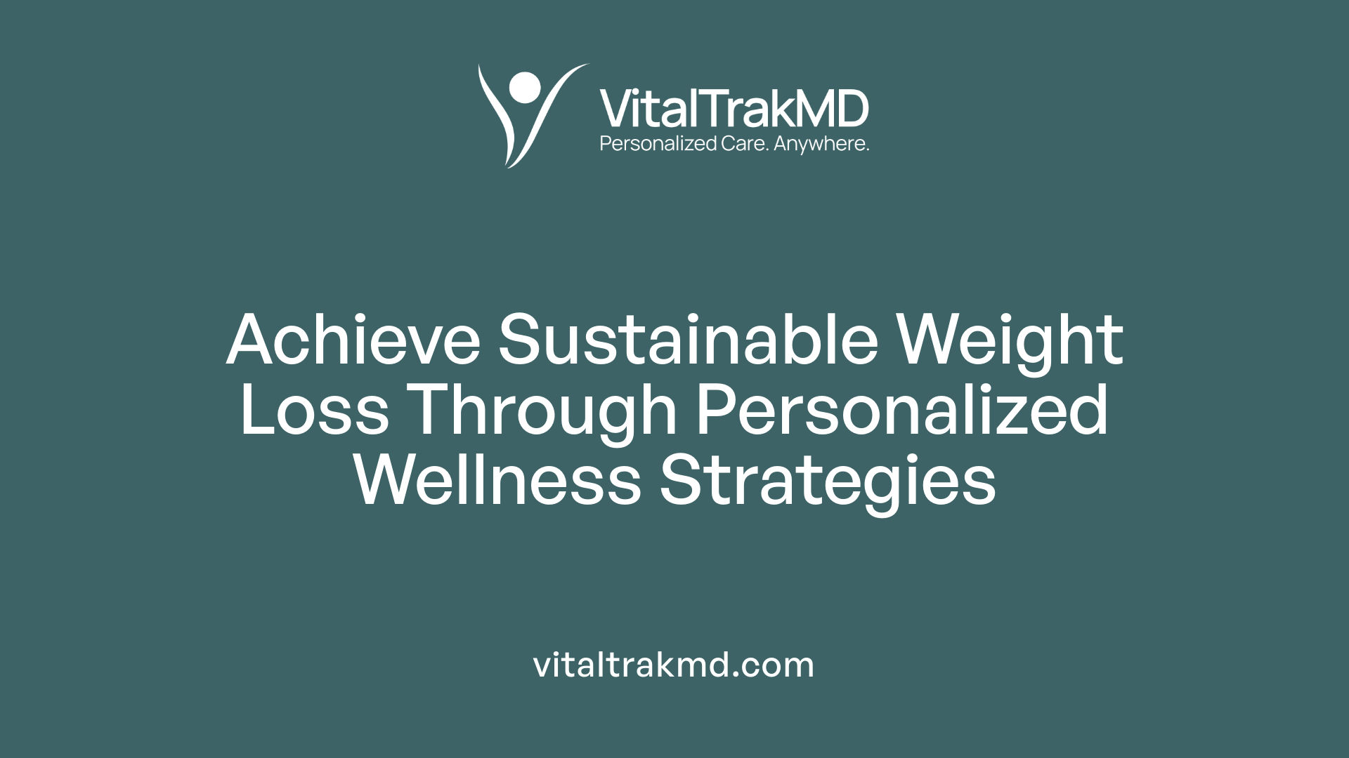 Achieve Sustainable Weight Loss Through Personalized Wellness Strategies
