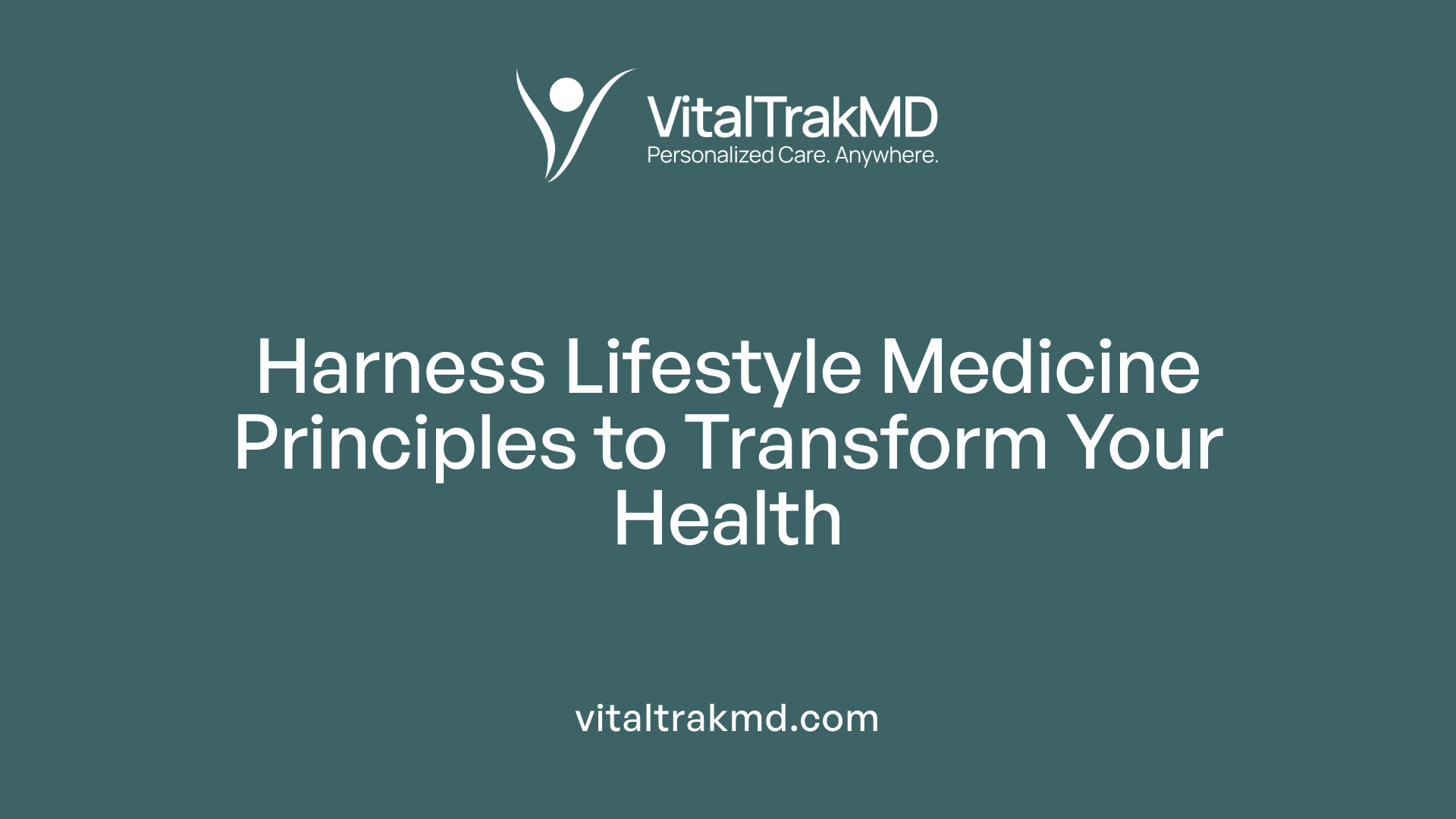 Harness Lifestyle Medicine Principles to Transform Your Health