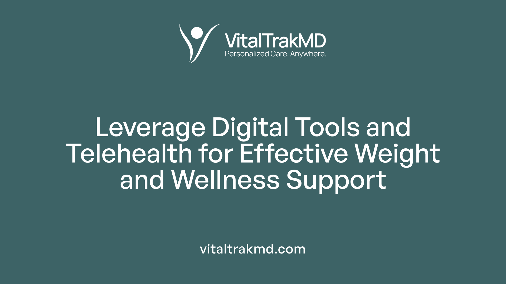 Leverage Digital Tools and Telehealth for Effective Weight and Wellness Support