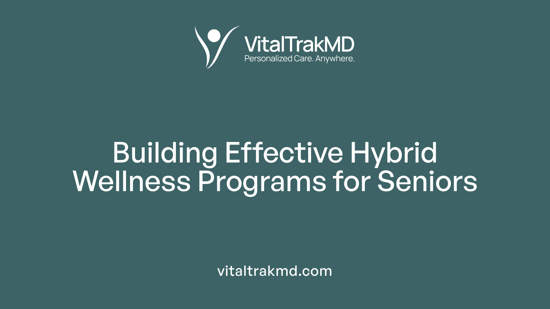 Building Effective Hybrid Wellness Programs for Seniors