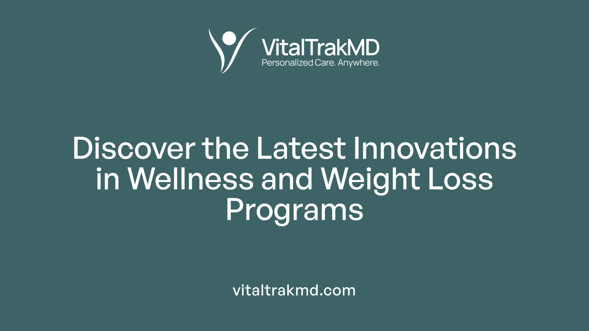 Discover the Latest Innovations in Wellness and Weight Loss Programs