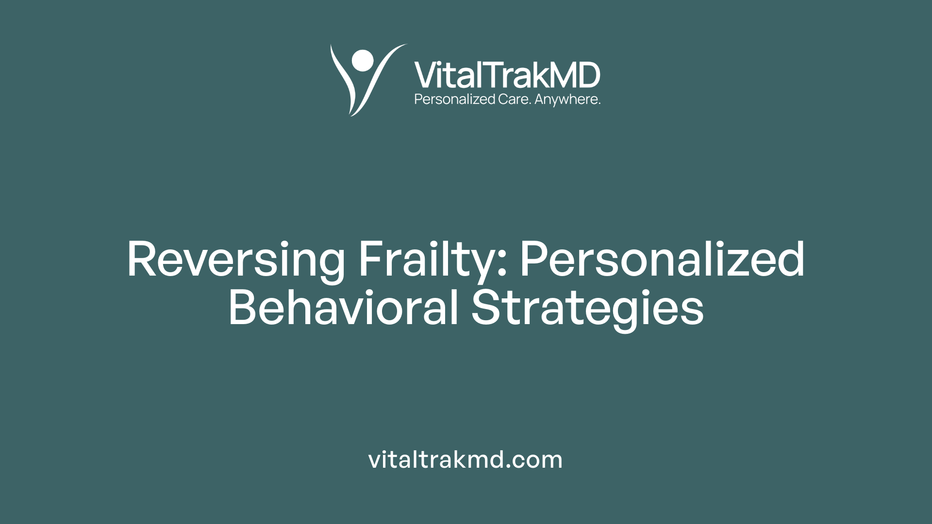 Reversing Frailty: Personalized Behavioral Strategies