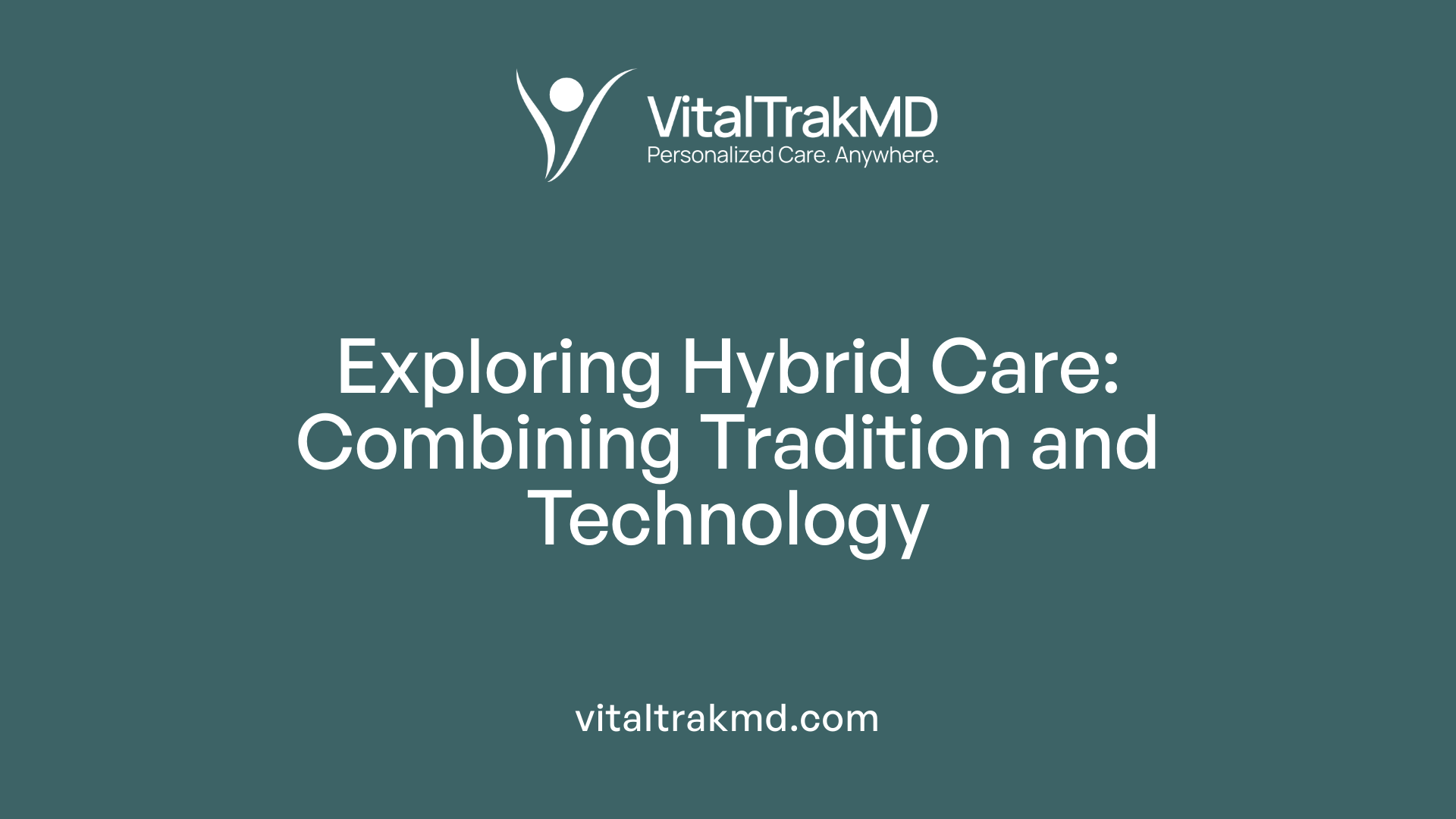 Exploring Hybrid Care: Combining Tradition and Technology
