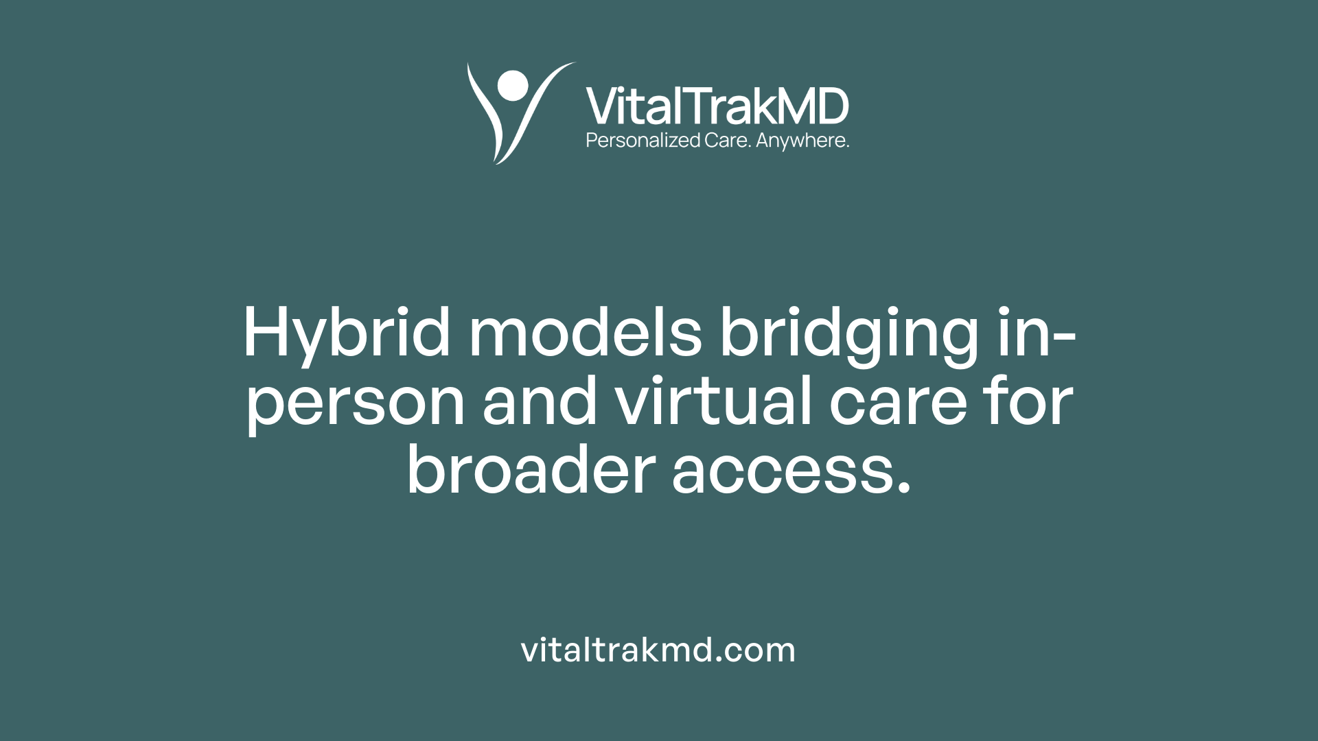 Hybrid models bridging in-person and virtual care for broader access.