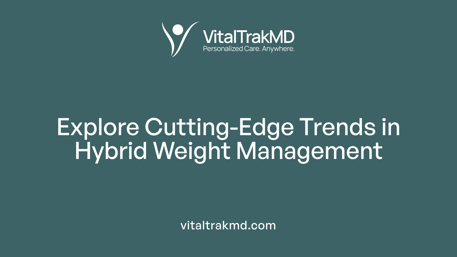 Explore Cutting-Edge Trends in Hybrid Weight Management