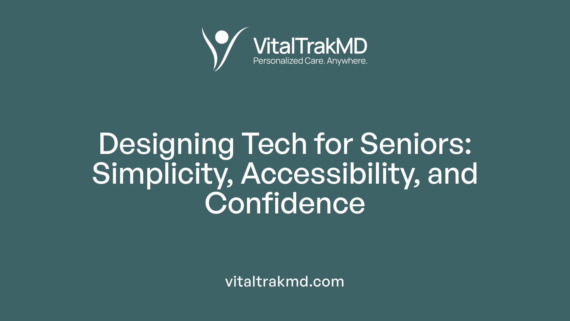 Designing Tech for Seniors: Simplicity, Accessibility, and Confidence