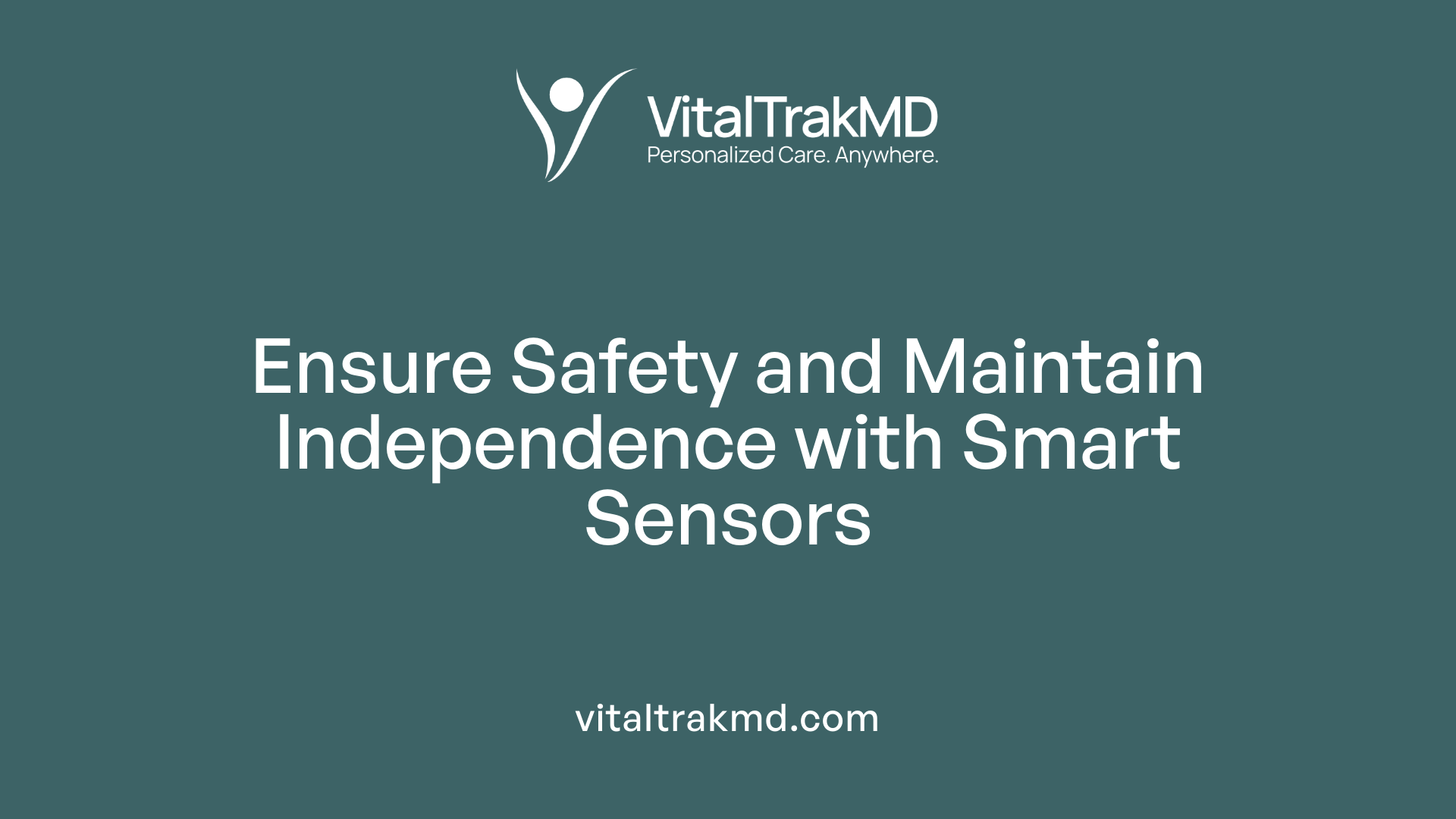 Ensure Safety and Maintain Independence with Smart Sensors