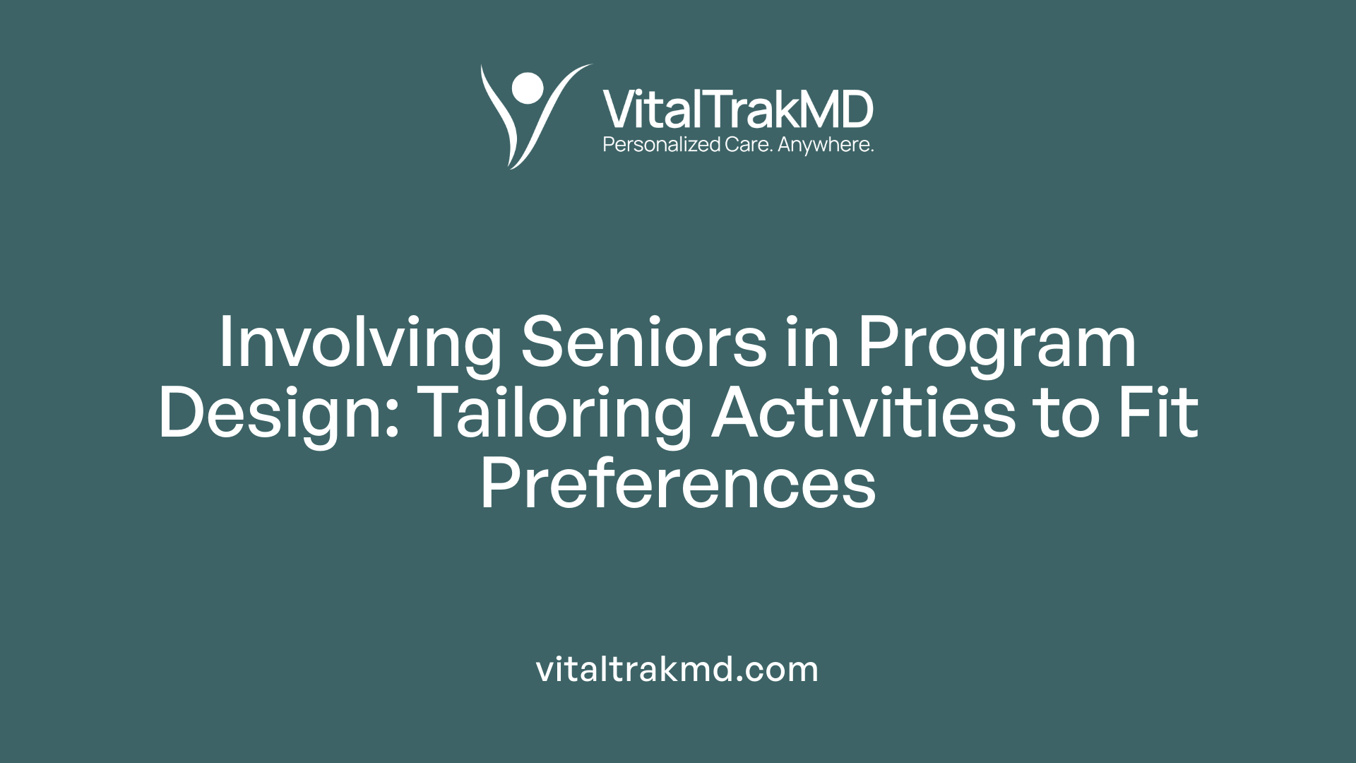 Involving Seniors in Program Design: Tailoring Activities to Fit Preferences