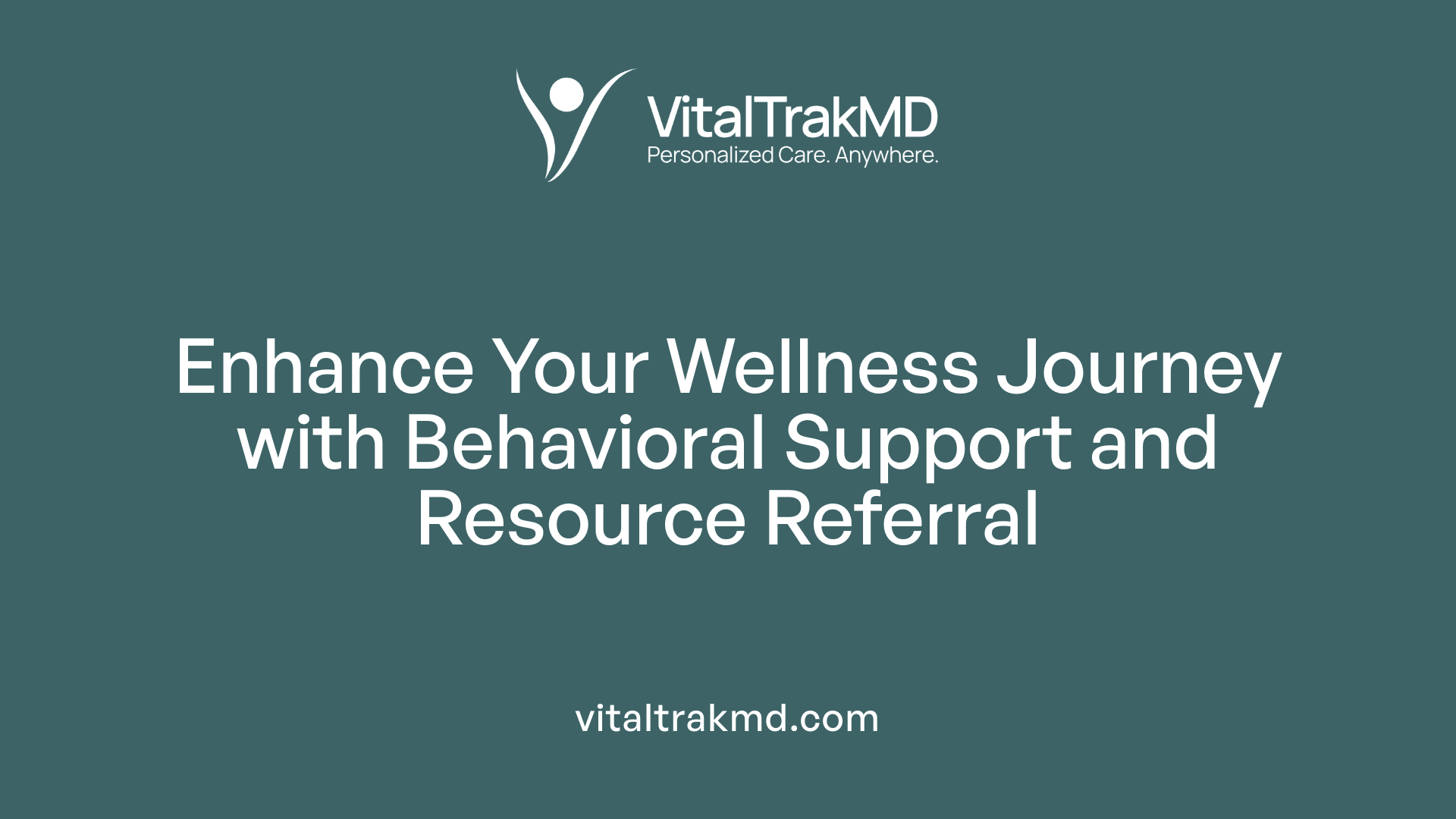 Enhance Your Wellness Journey with Behavioral Support and Resource Referral