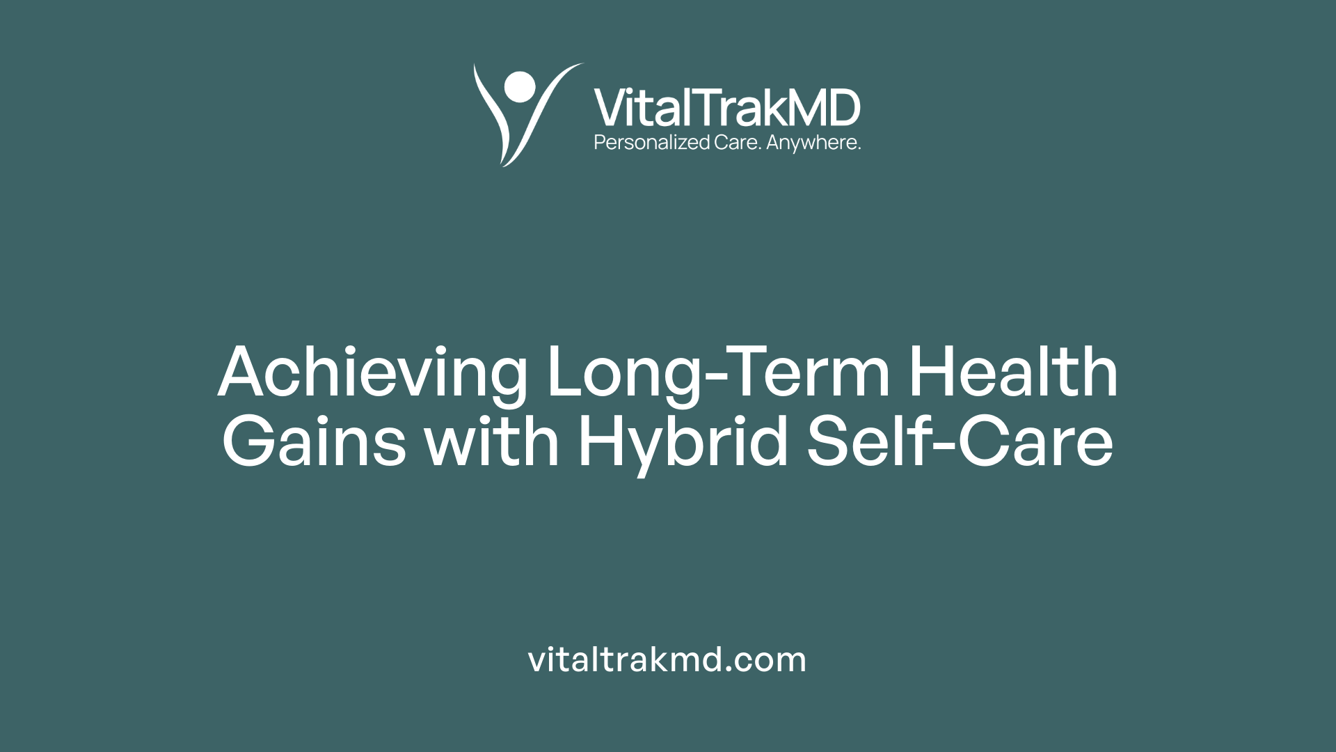Achieving Long-Term Health Gains with Hybrid Self-Care