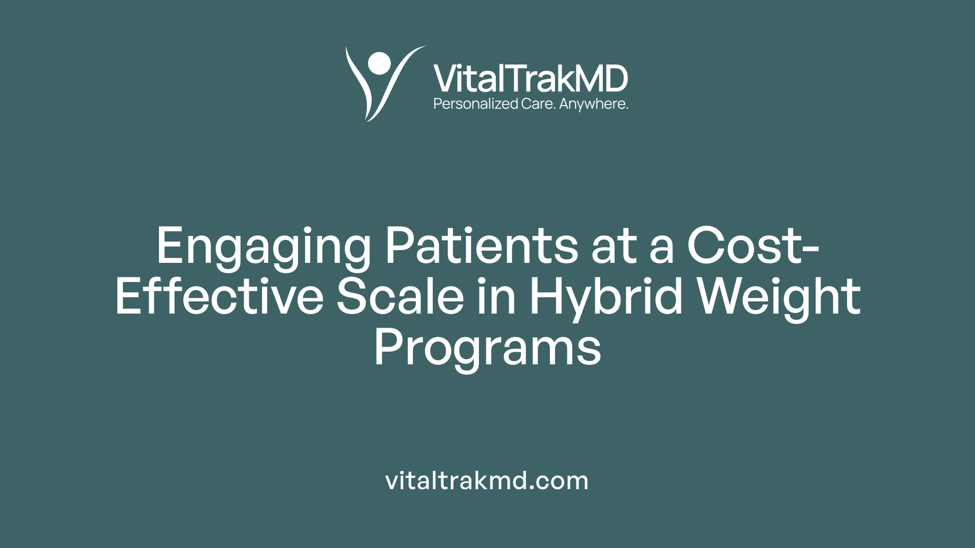 Engaging Patients at a Cost-Effective Scale in Hybrid Weight Programs