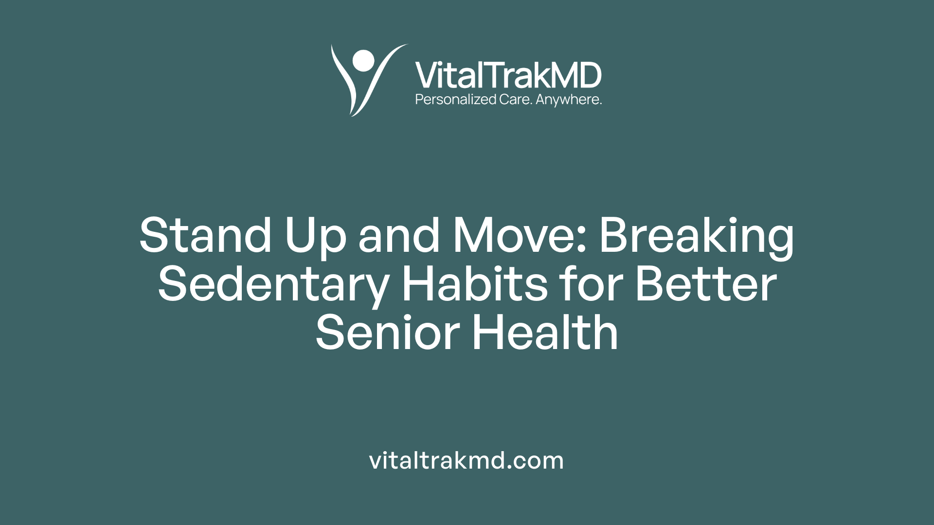 Stand Up and Move: Breaking Sedentary Habits for Better Senior Health