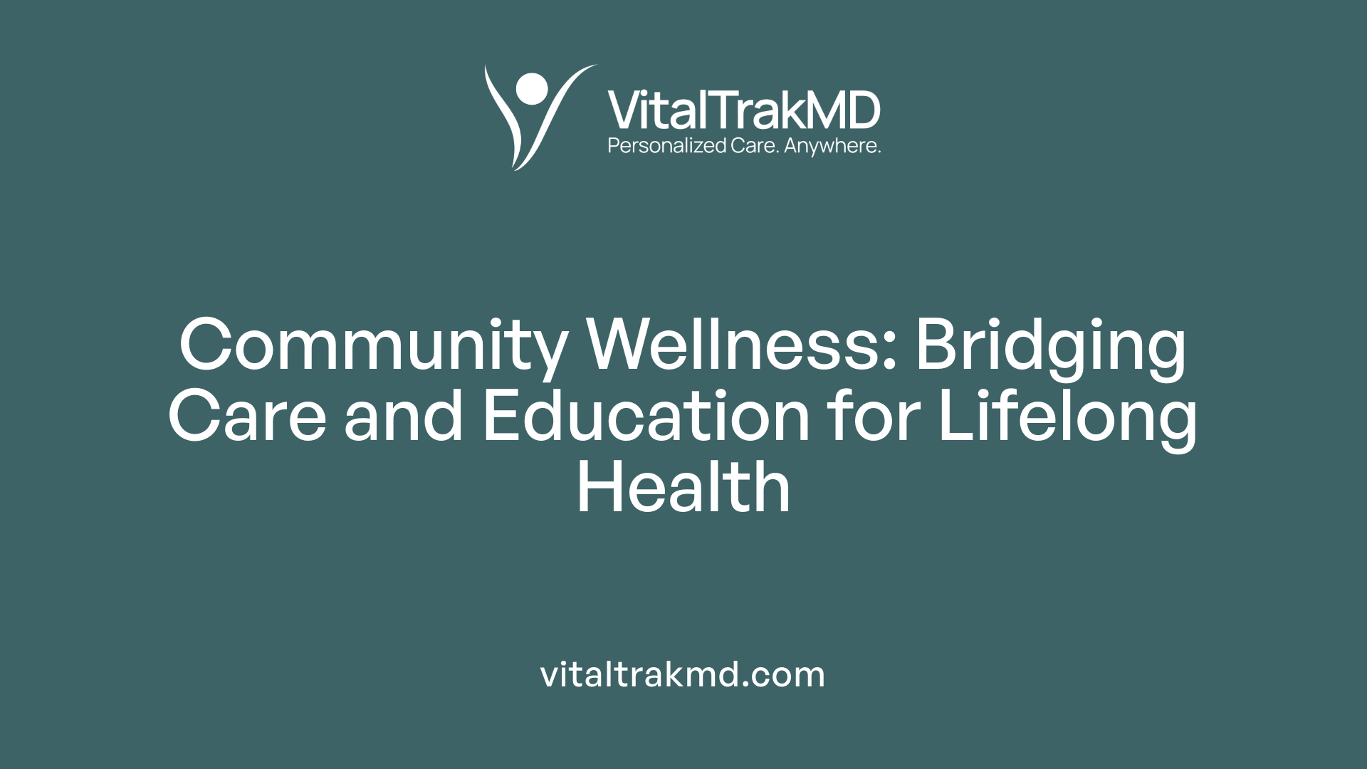 Community Wellness: Bridging Care and Education for Lifelong Health