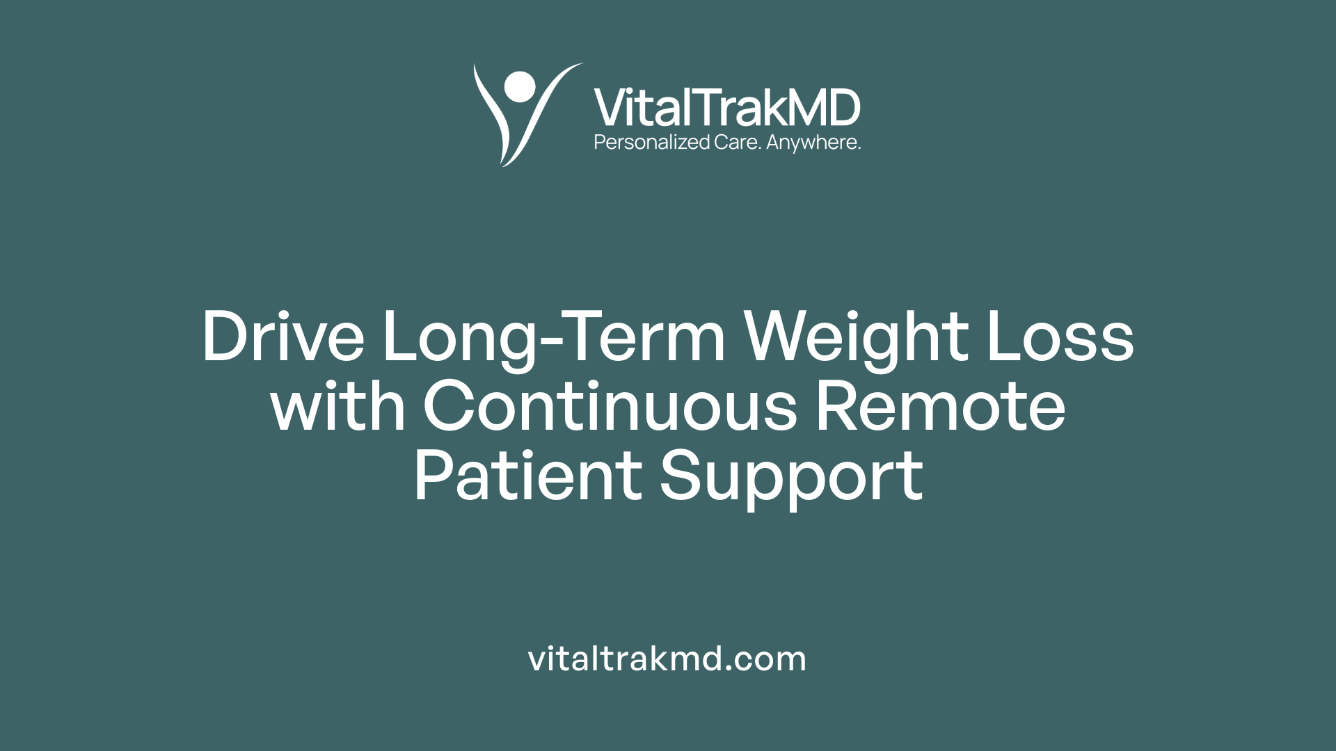 Drive Long-Term Weight Loss with Continuous Remote Patient Support