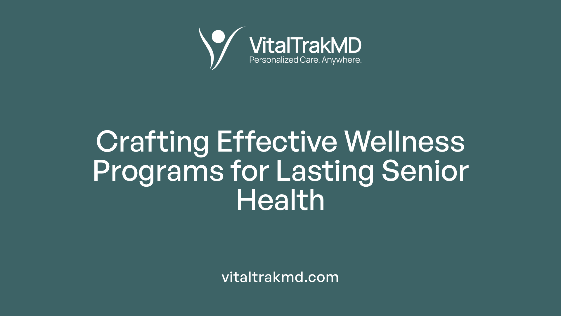Crafting Effective Wellness Programs for Lasting Senior Health