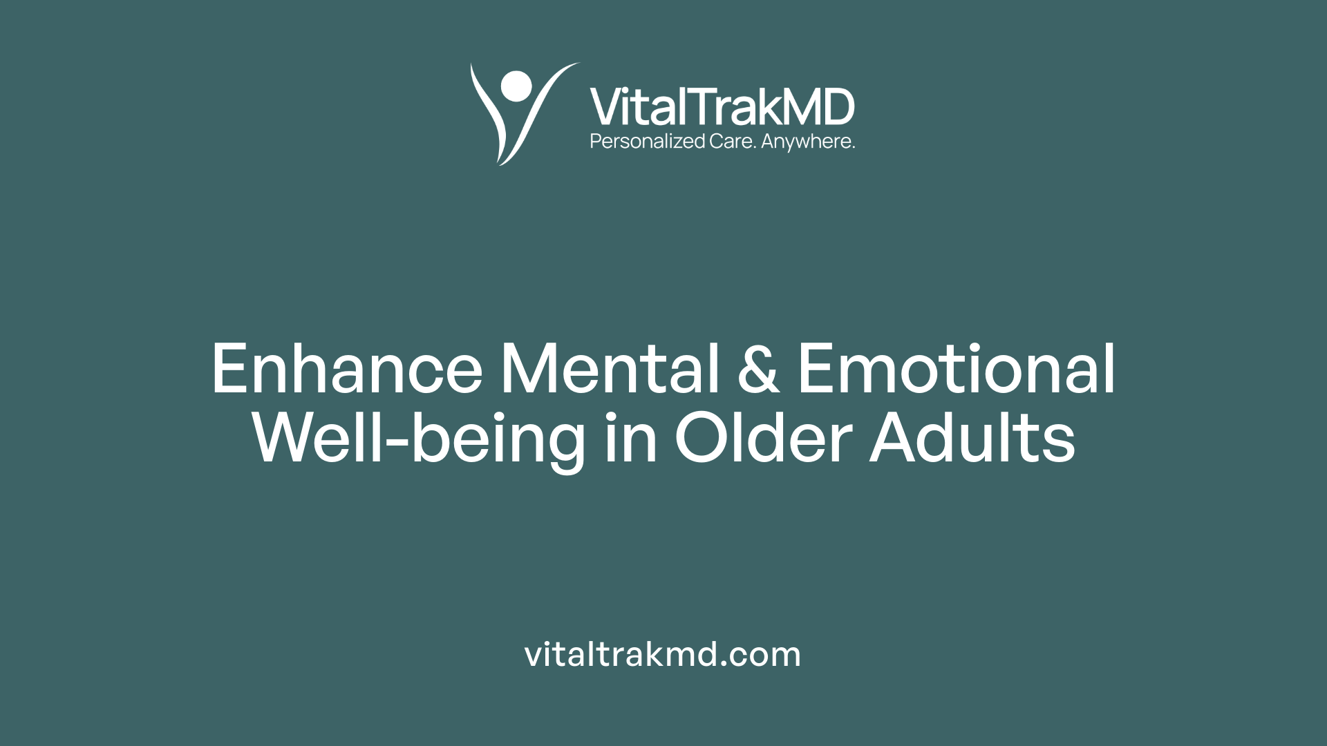 Enhance Mental &amp; Emotional Well-being in Older Adults