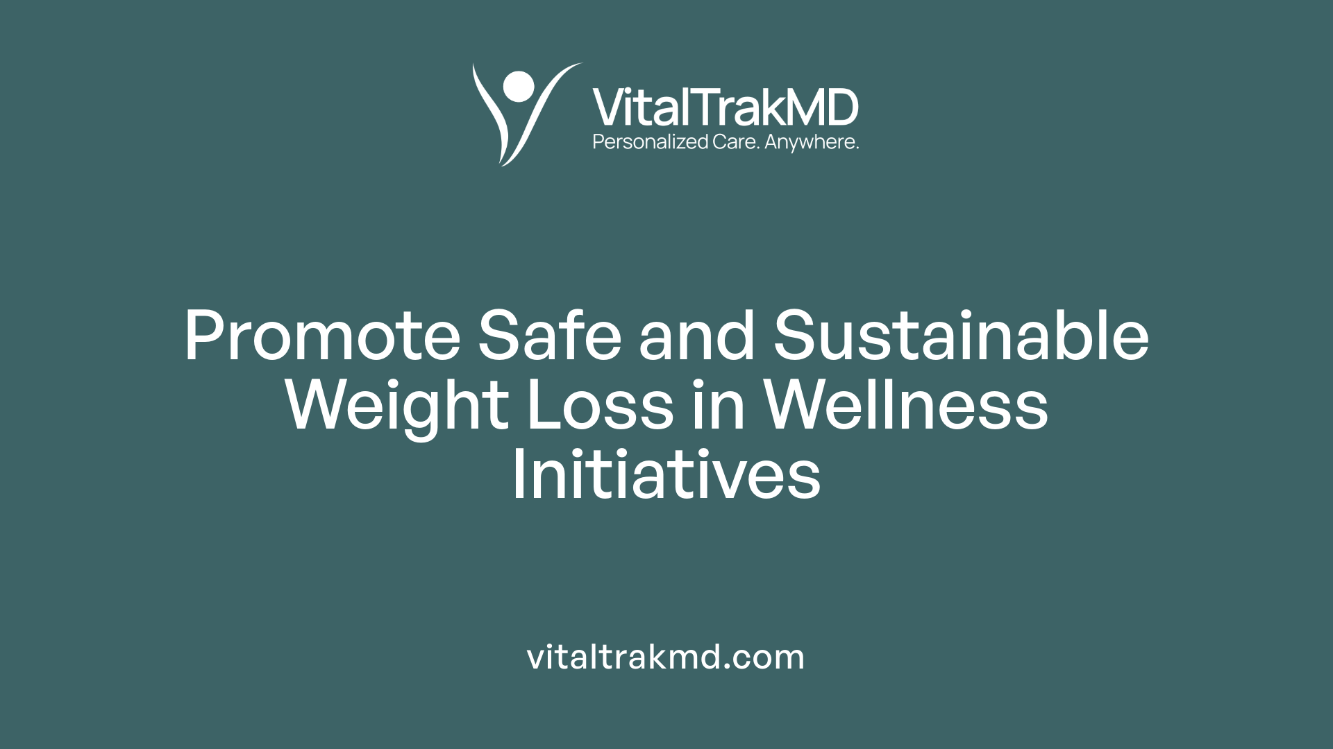 Promote Safe and Sustainable Weight Loss in Wellness Initiatives