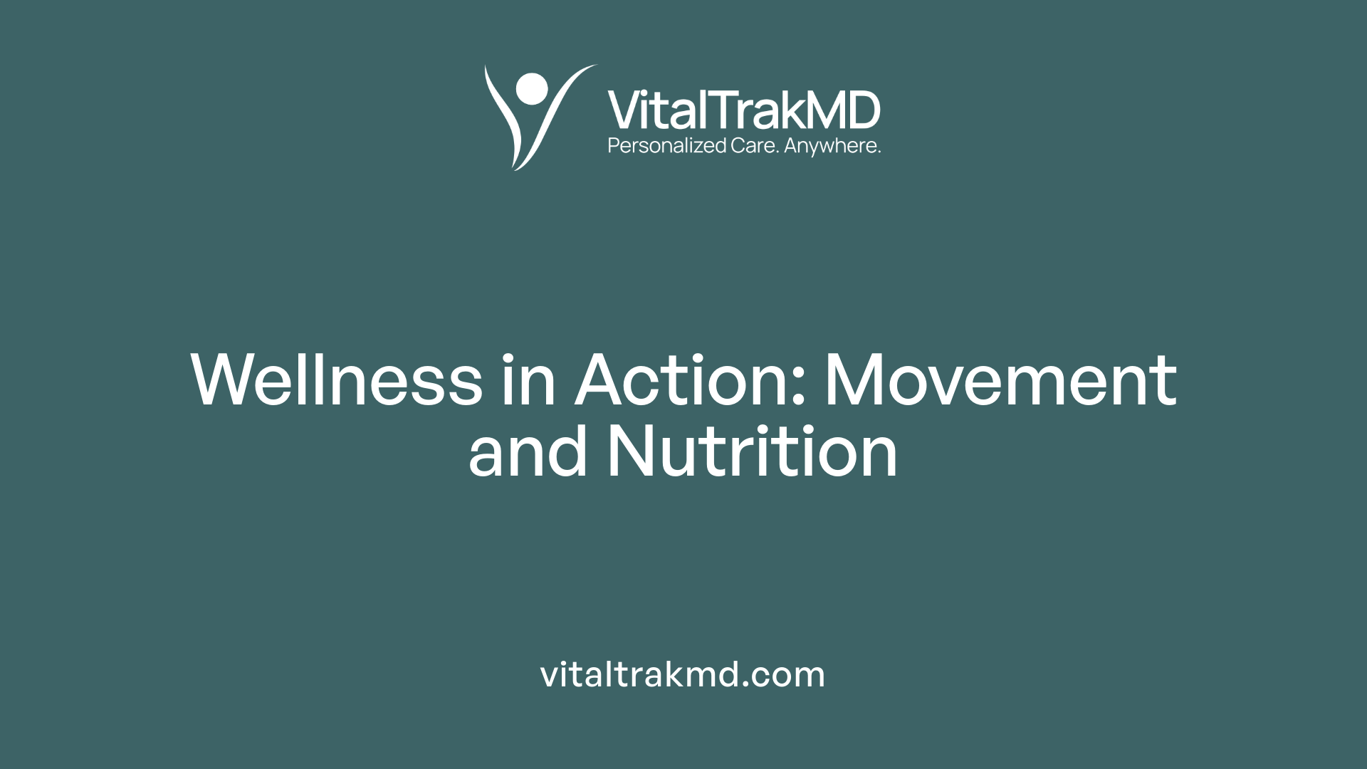 Wellness in Action: Movement and Nutrition