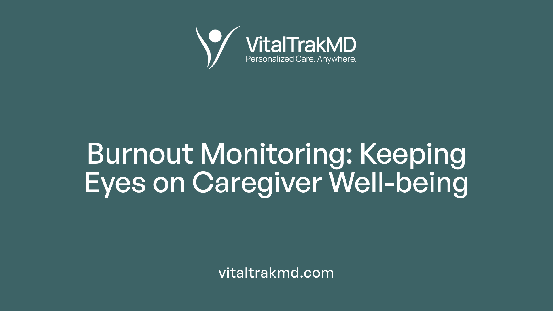 Burnout Monitoring: Keeping Eyes on Caregiver Well-being