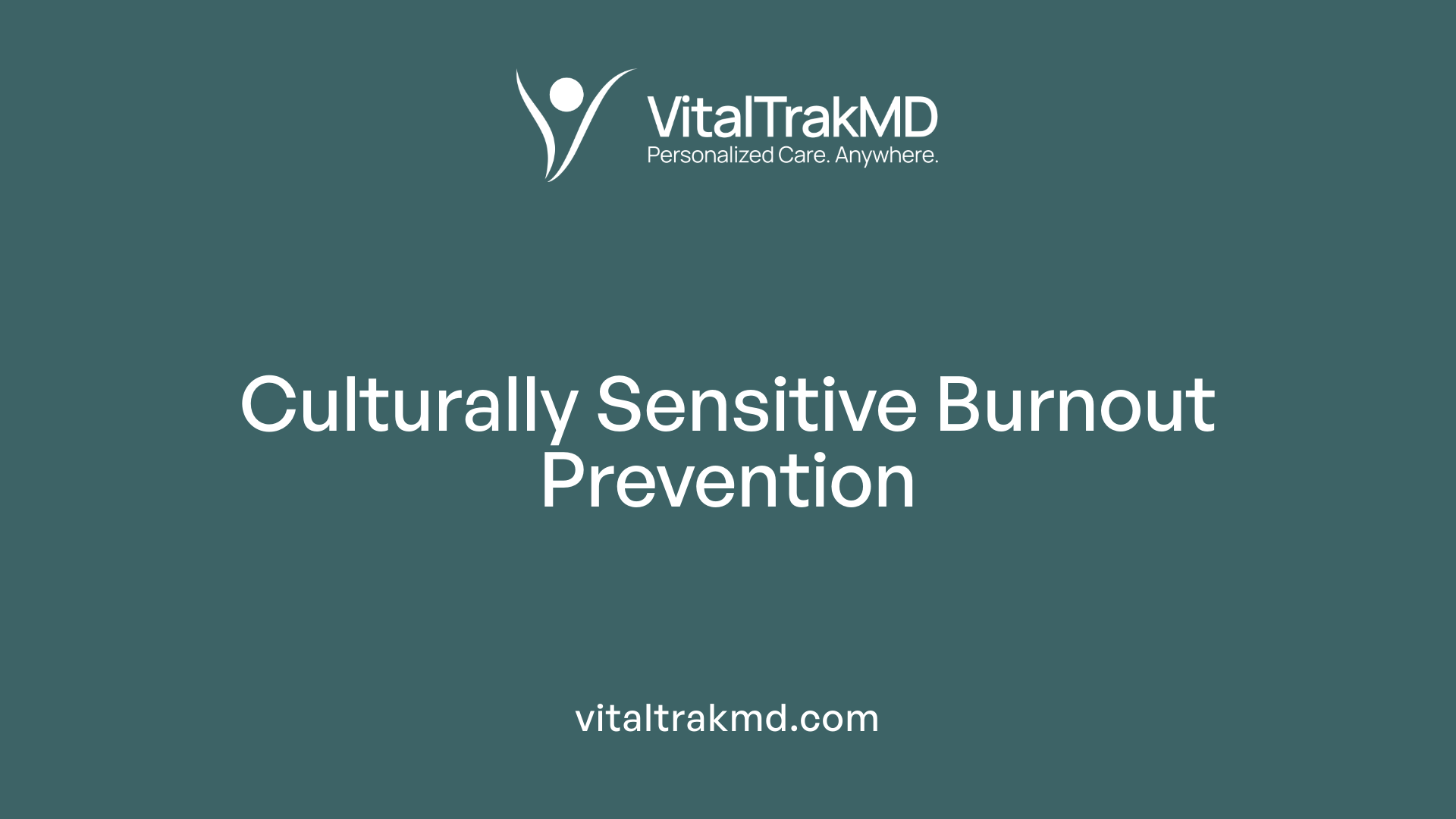 Culturally Sensitive Burnout Prevention