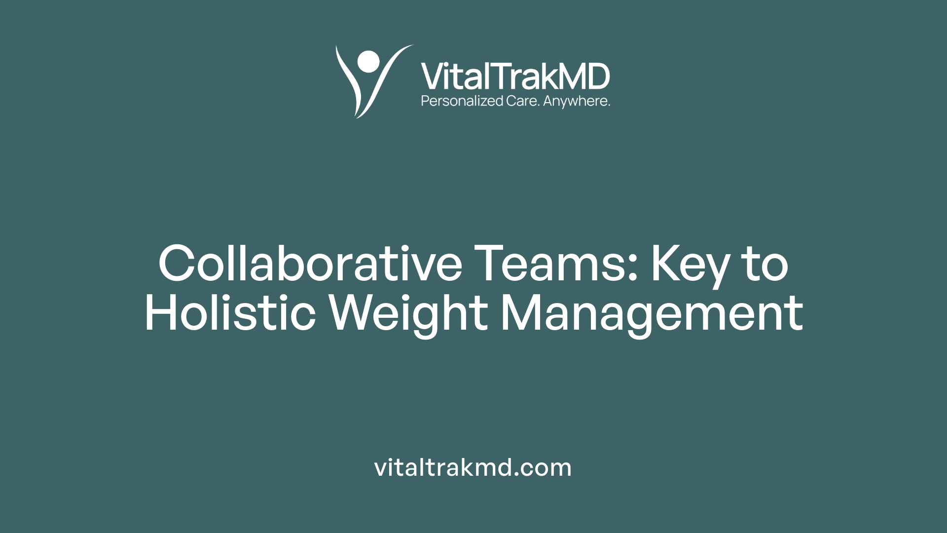 Collaborative Teams: Key to Holistic Weight Management