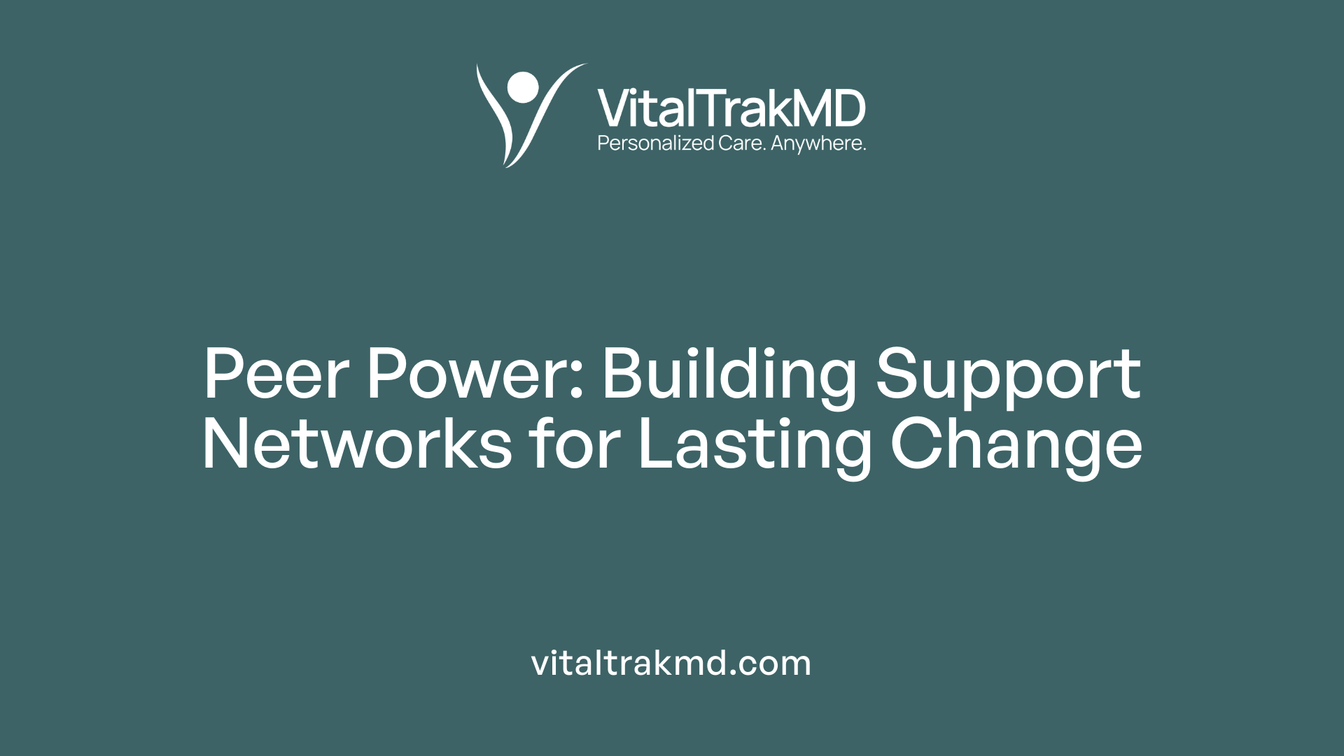 Peer Power: Building Support Networks for Lasting Change