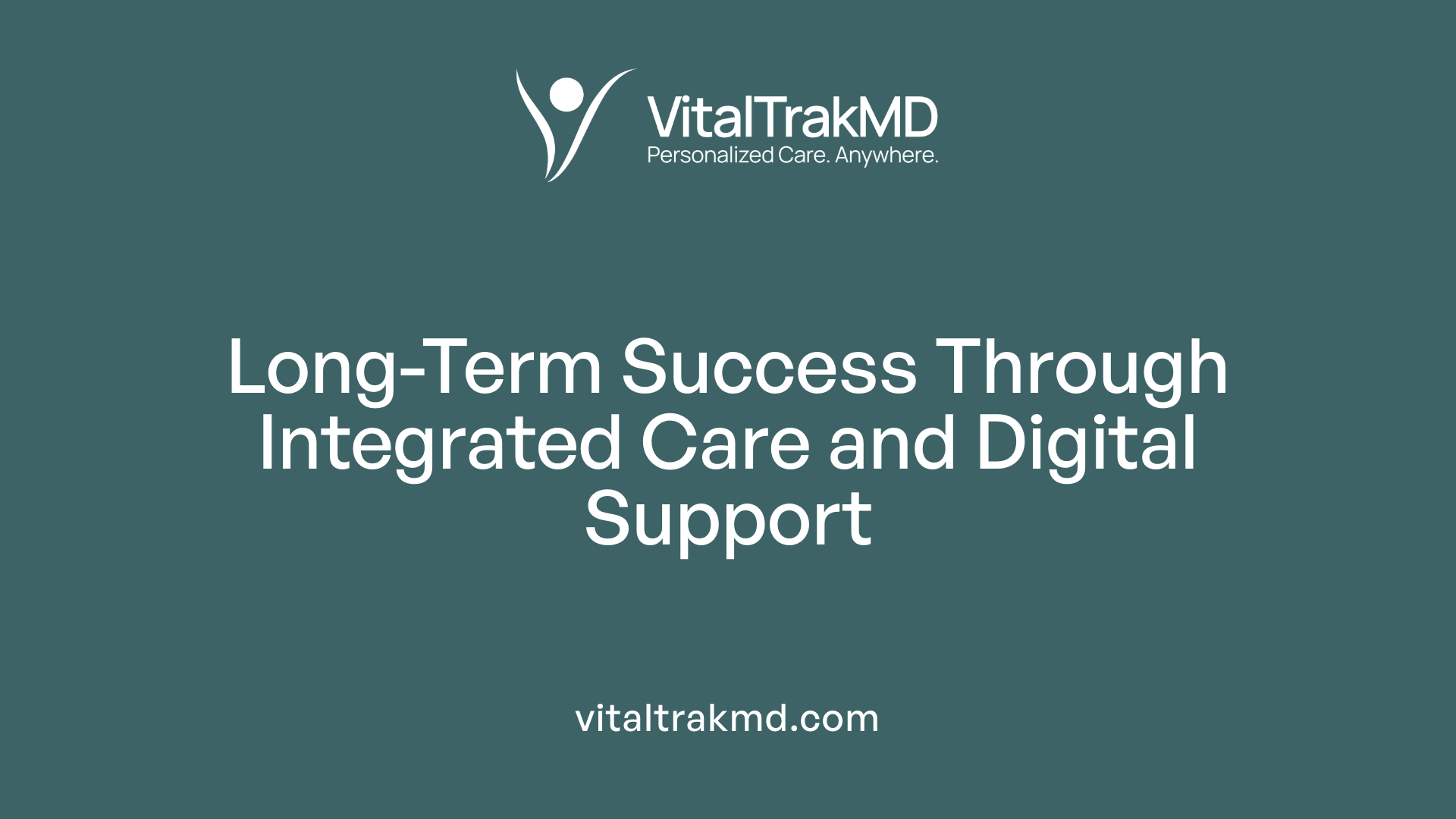 Long-Term Success Through Integrated Care and Digital Support