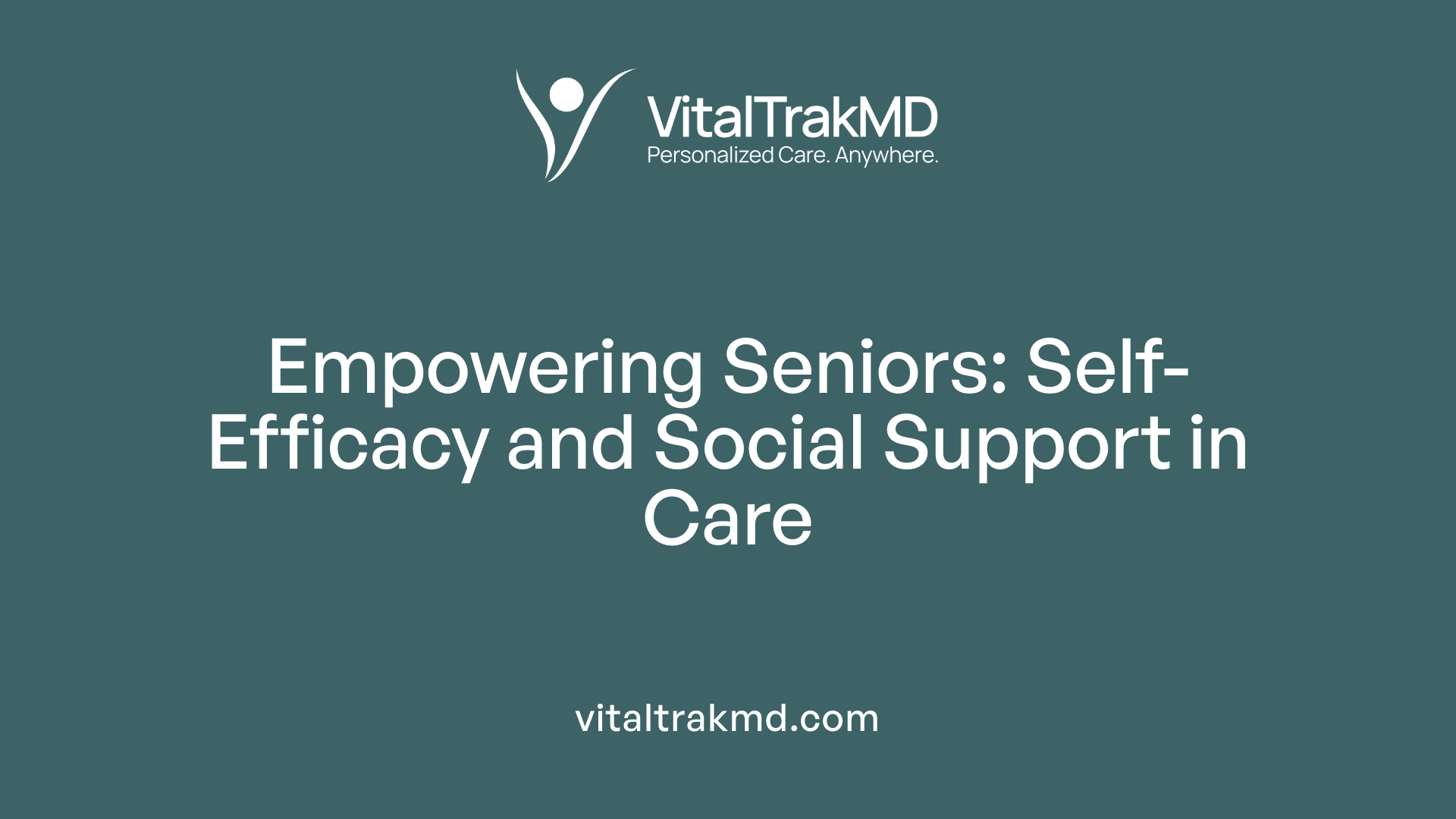 Empowering Seniors: Self-Efficacy and Social Support in Care