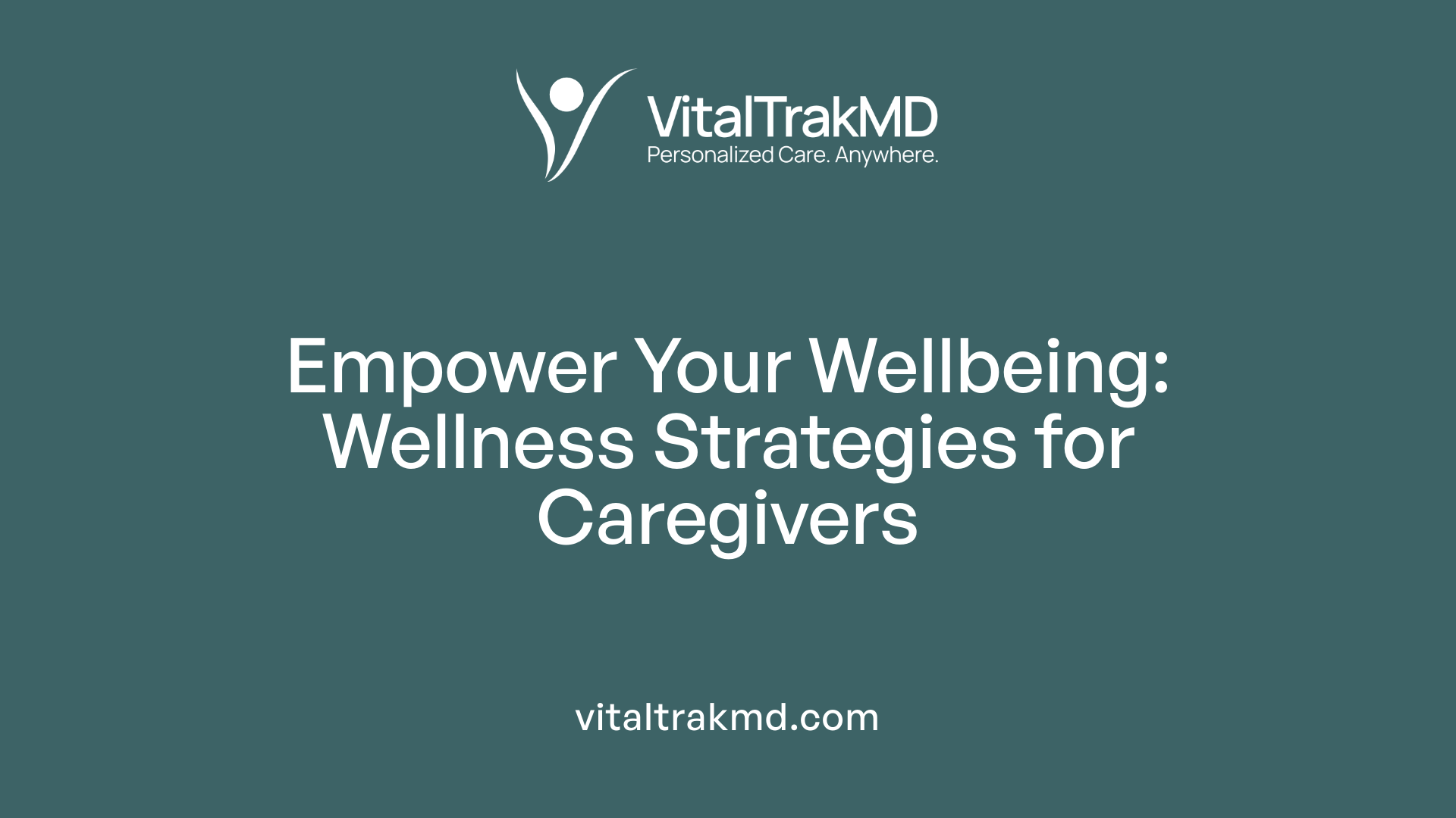 Empower Your Wellbeing: Wellness Strategies for Caregivers