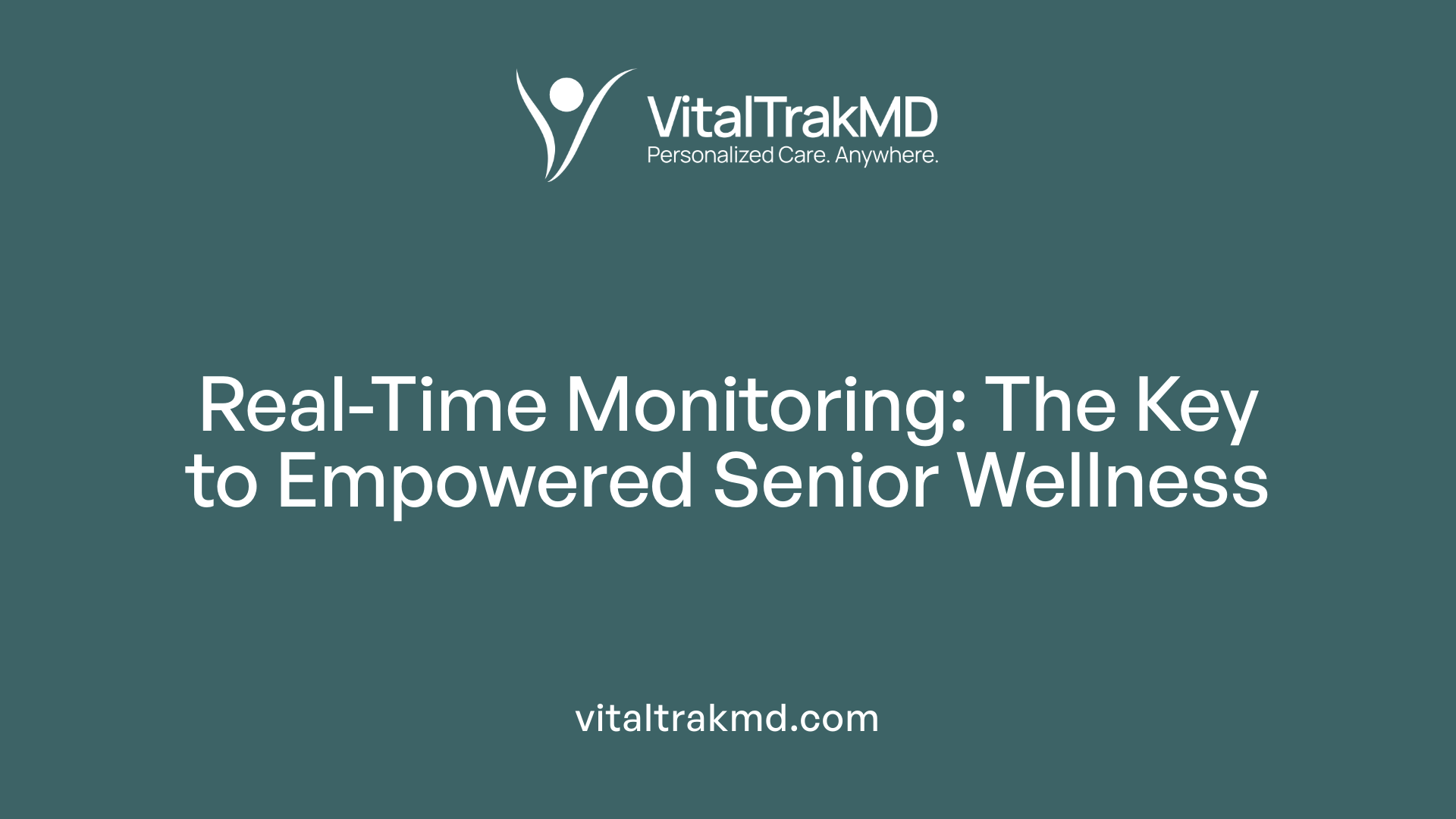 Real-Time Monitoring: The Key to Empowered Senior Wellness