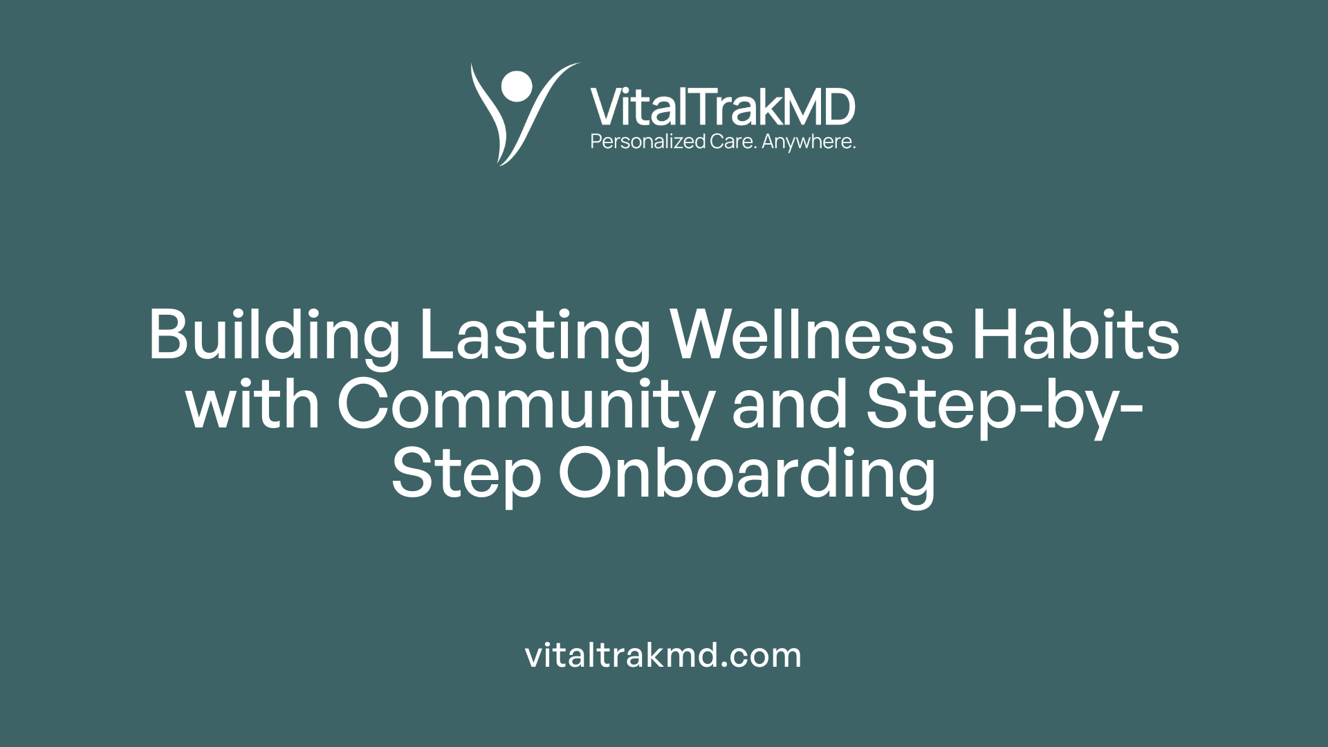 Building Lasting Wellness Habits with Community and Step-by-Step Onboarding