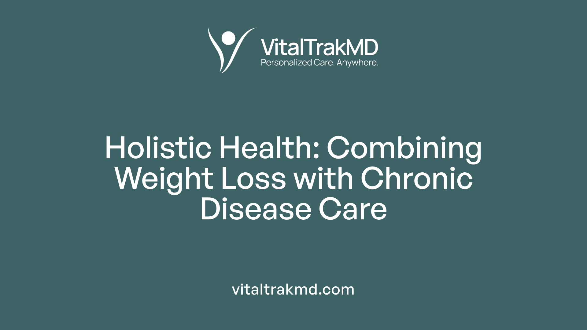 Holistic Health: Combining Weight Loss with Chronic Disease Care