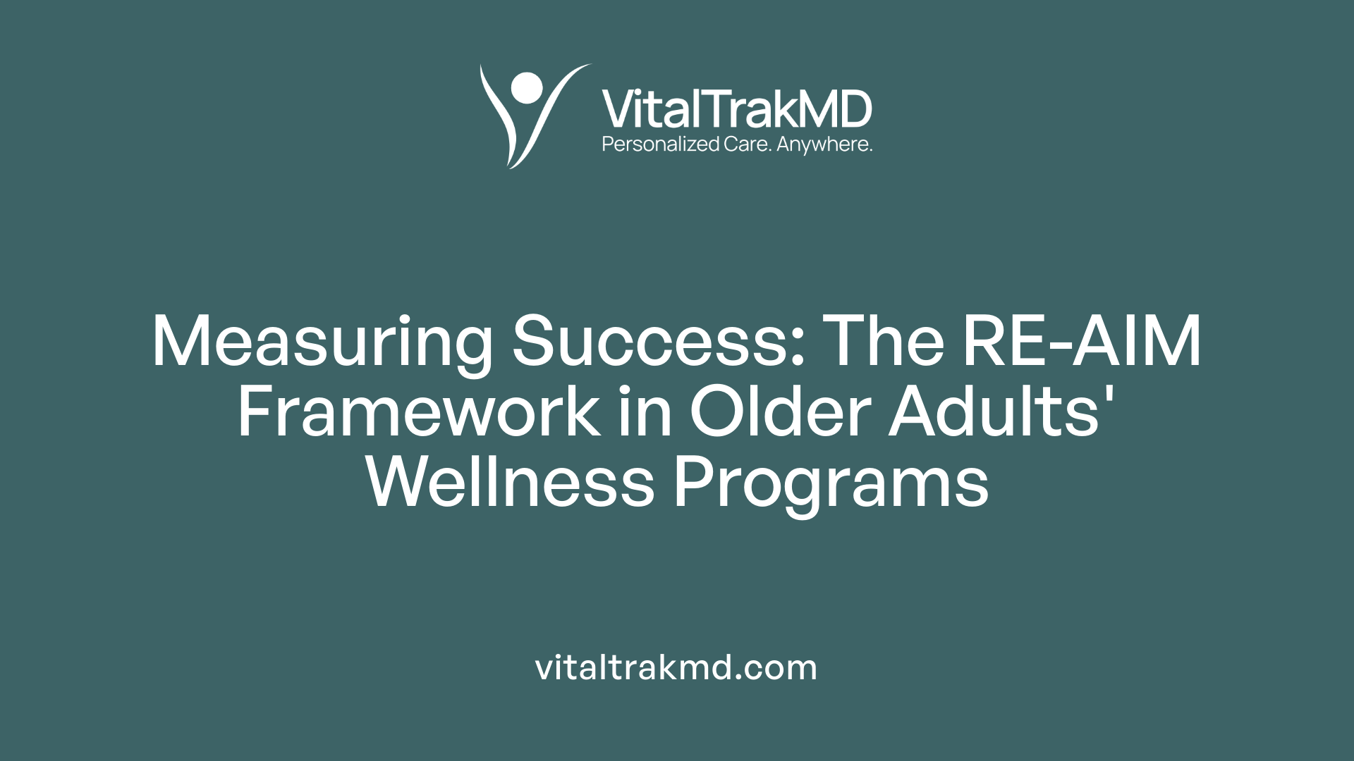 Measuring Success: The RE-AIM Framework in Older Adults' Wellness Programs