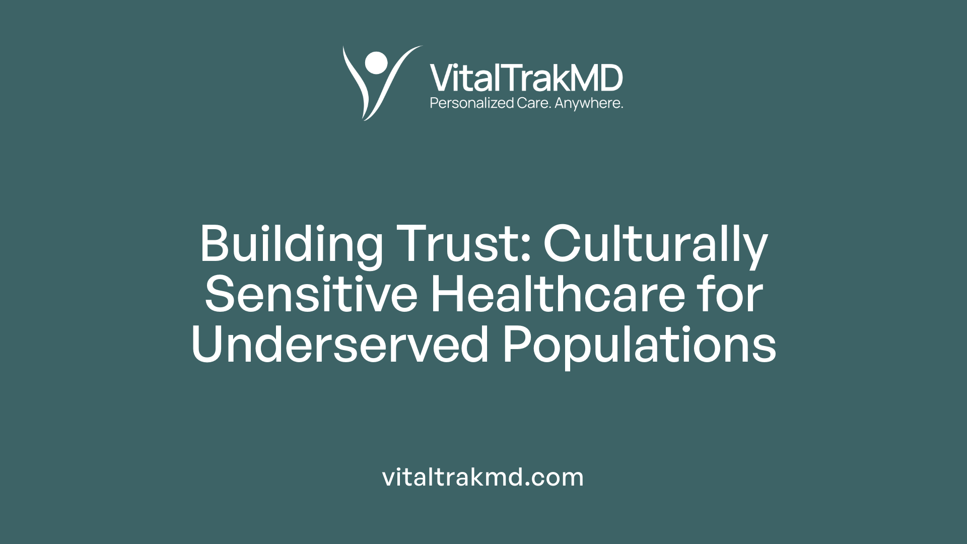 Building Trust: Culturally Sensitive Healthcare for Underserved Populations
