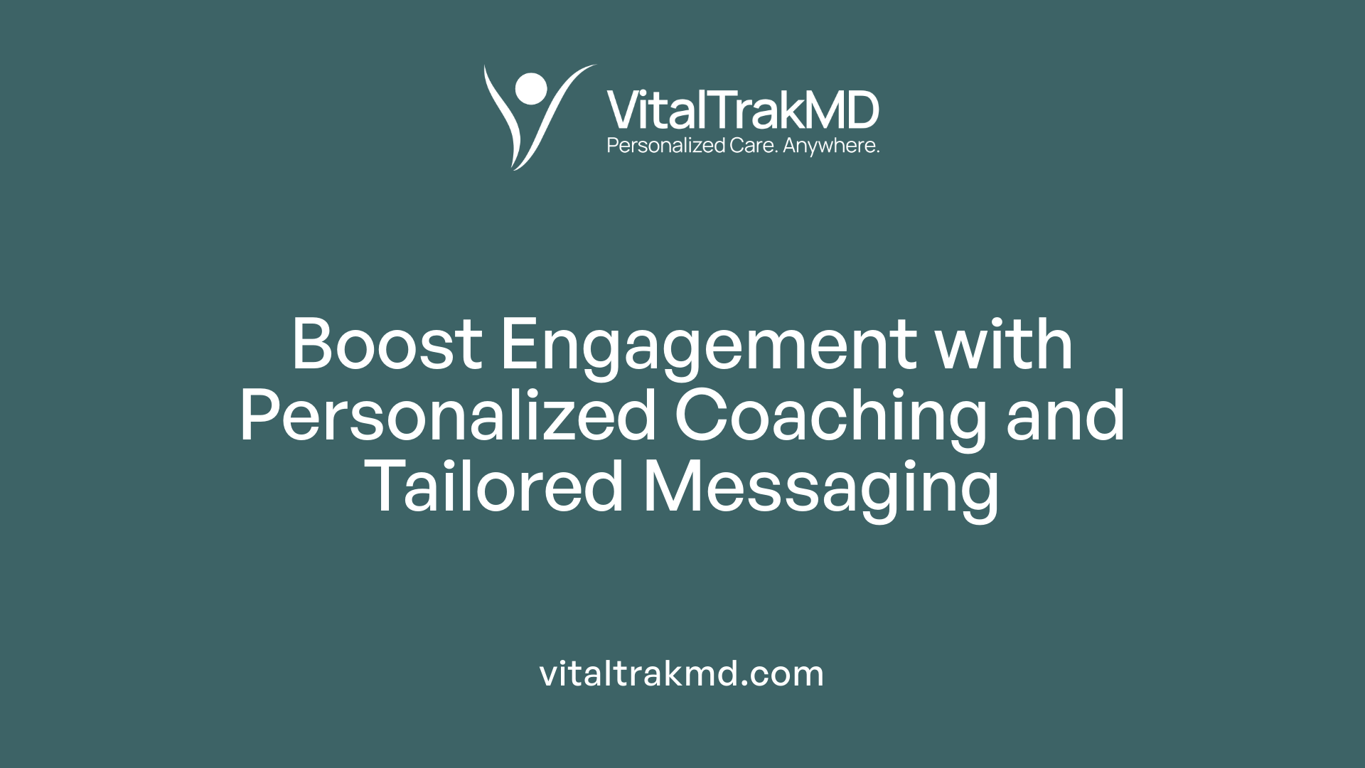 Boost Engagement with Personalized Coaching and Tailored Messaging