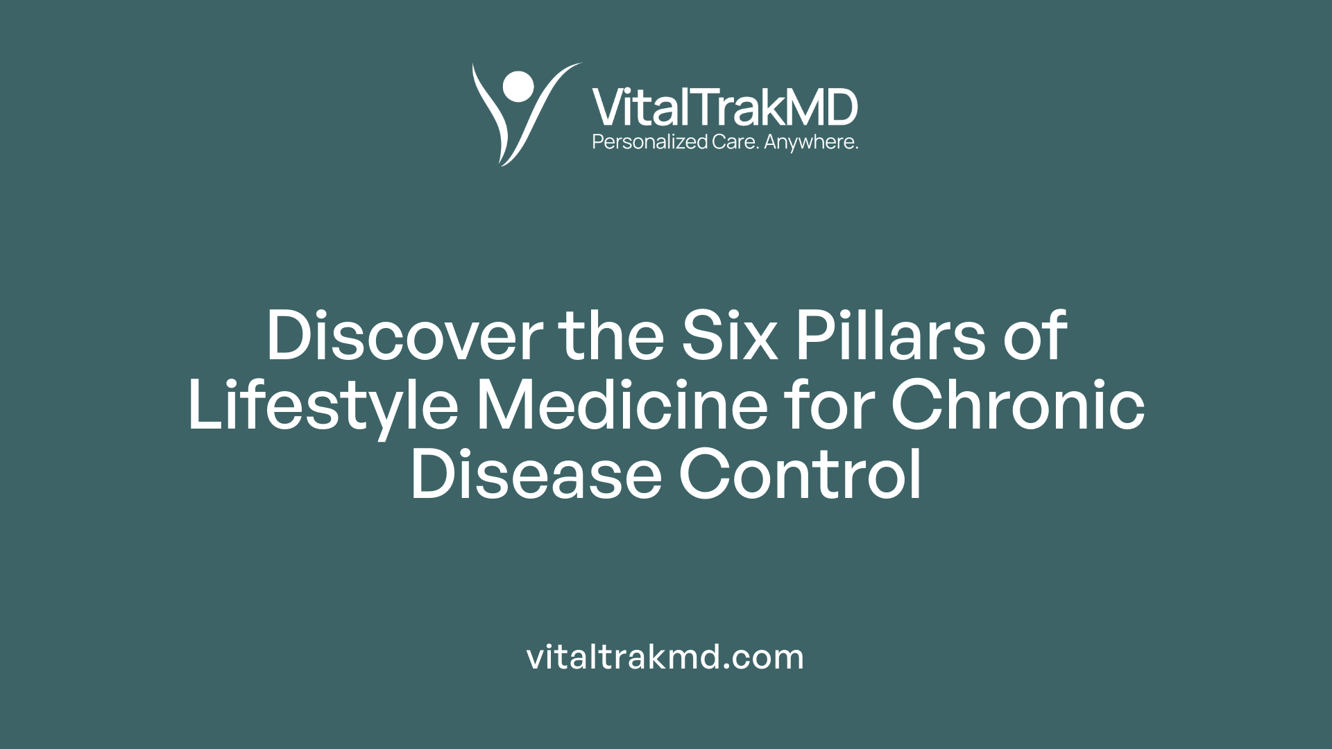 Discover the Six Pillars of Lifestyle Medicine for Chronic Disease Control