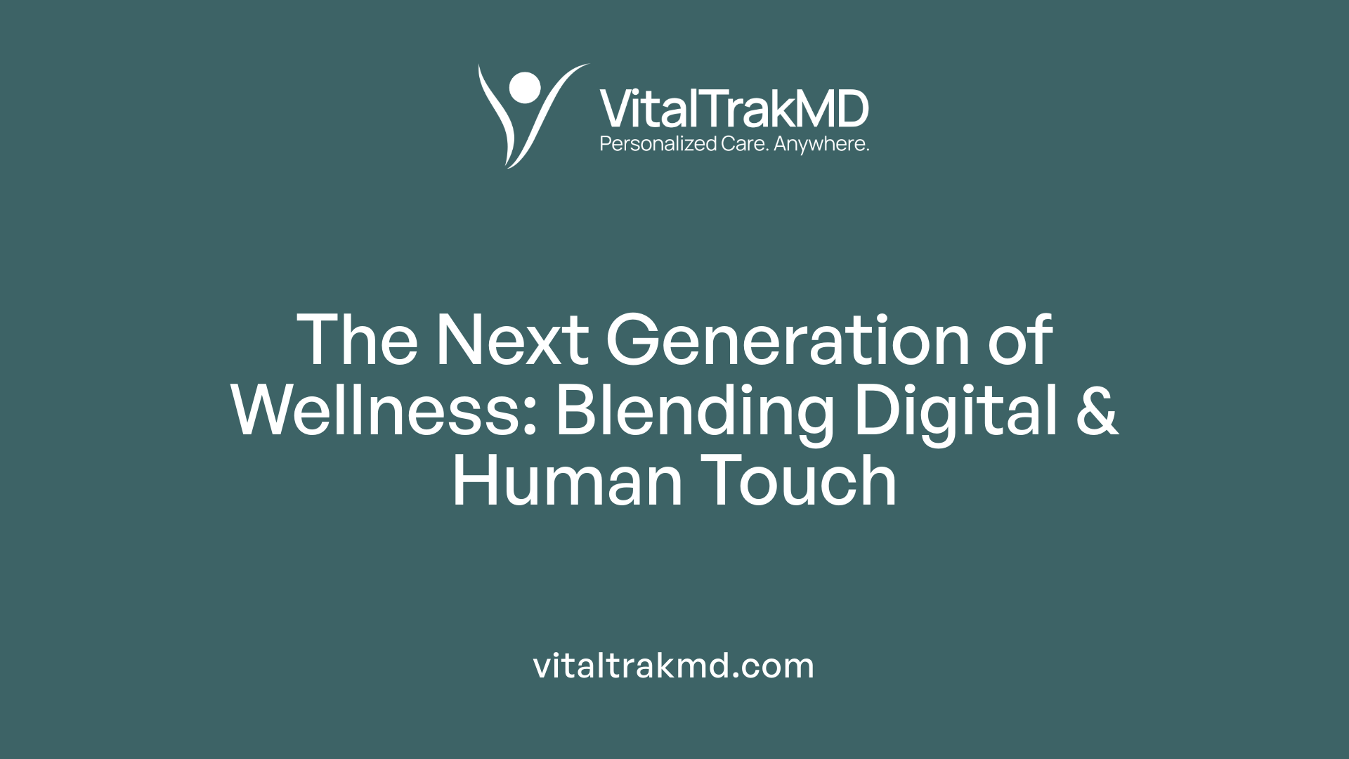 The Next Generation of Wellness: Blending Digital &amp; Human Touch